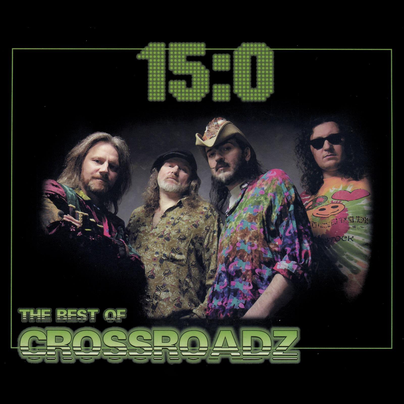 Постер альбома 15:0 The Best Of Crossroadz