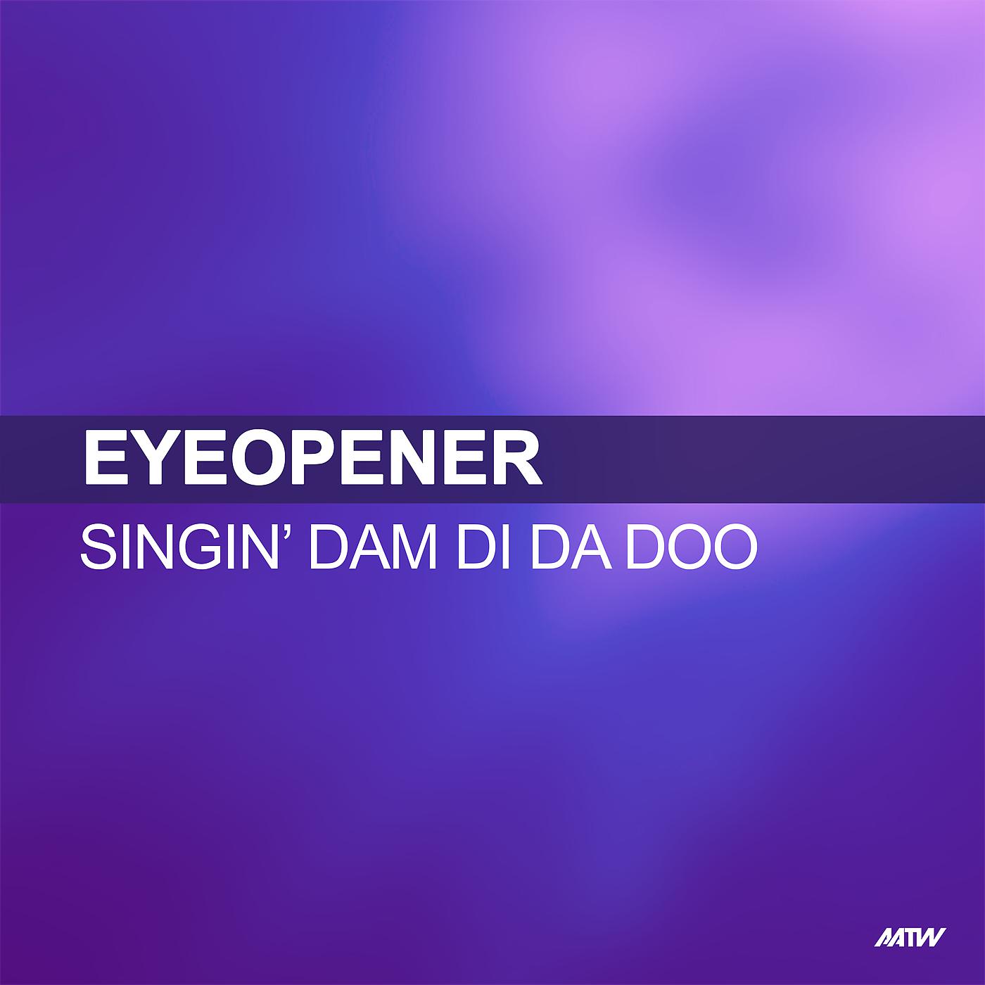 Постер альбома Singin' Dam Di Da Doo