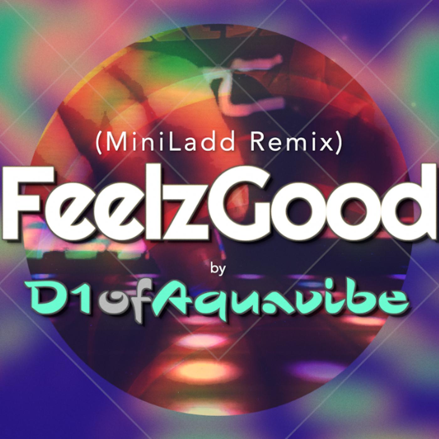 Постер альбома FeelzGood (MiniLadd Remix)