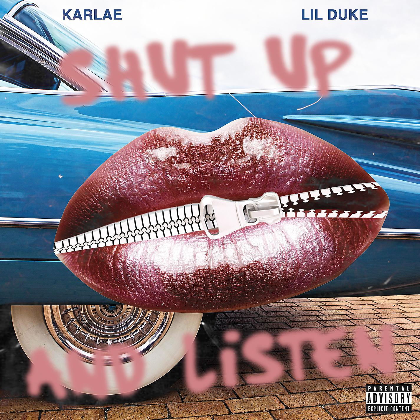 Постер альбома Shut Up And Listen (feat. Lil Duke)