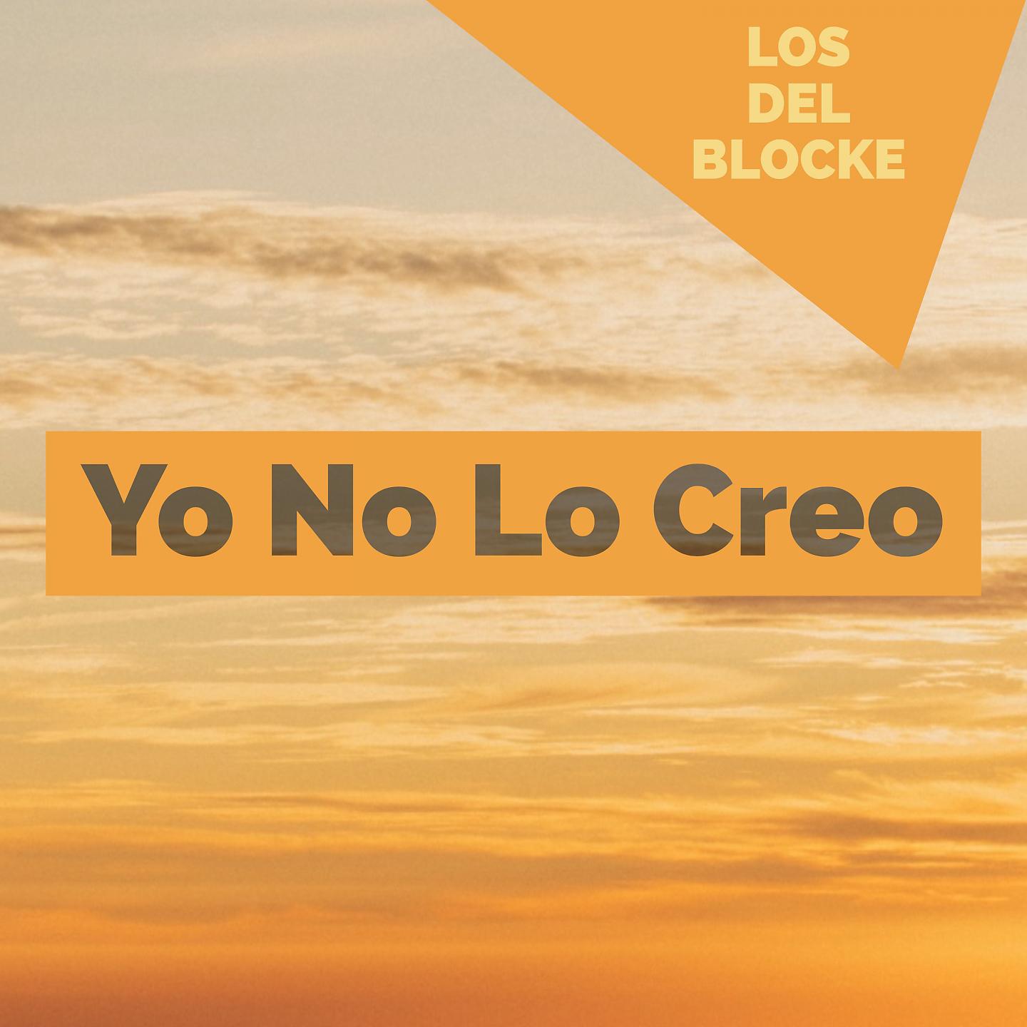 Постер альбома Yo No Lo Creo