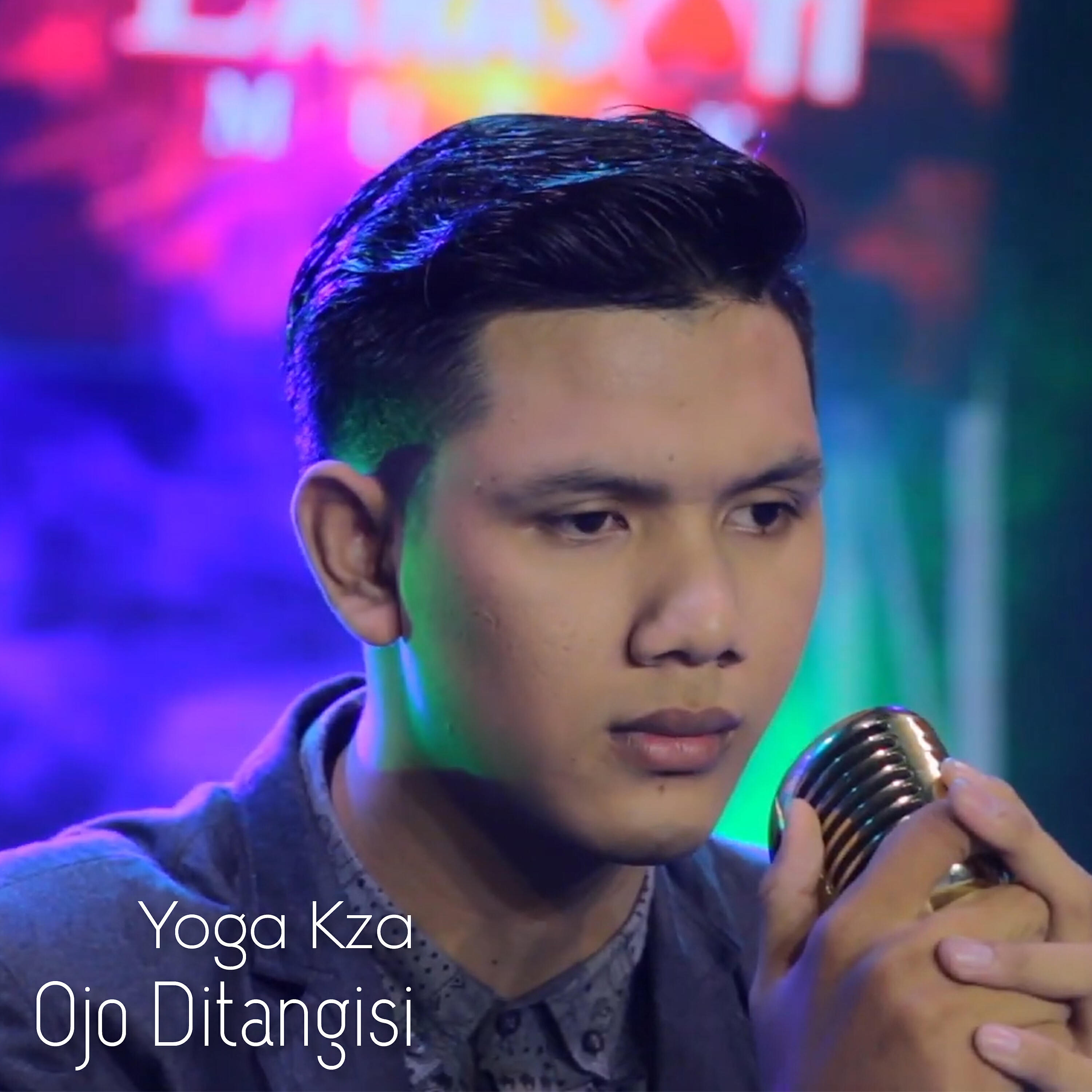 Yoga Kza - Ojo Ditangisi