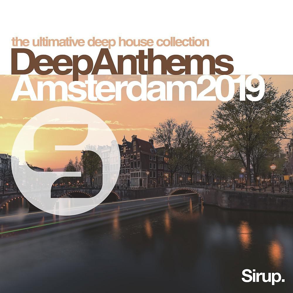 Постер альбома Sirup Deep Anthems Amsterdam 2019