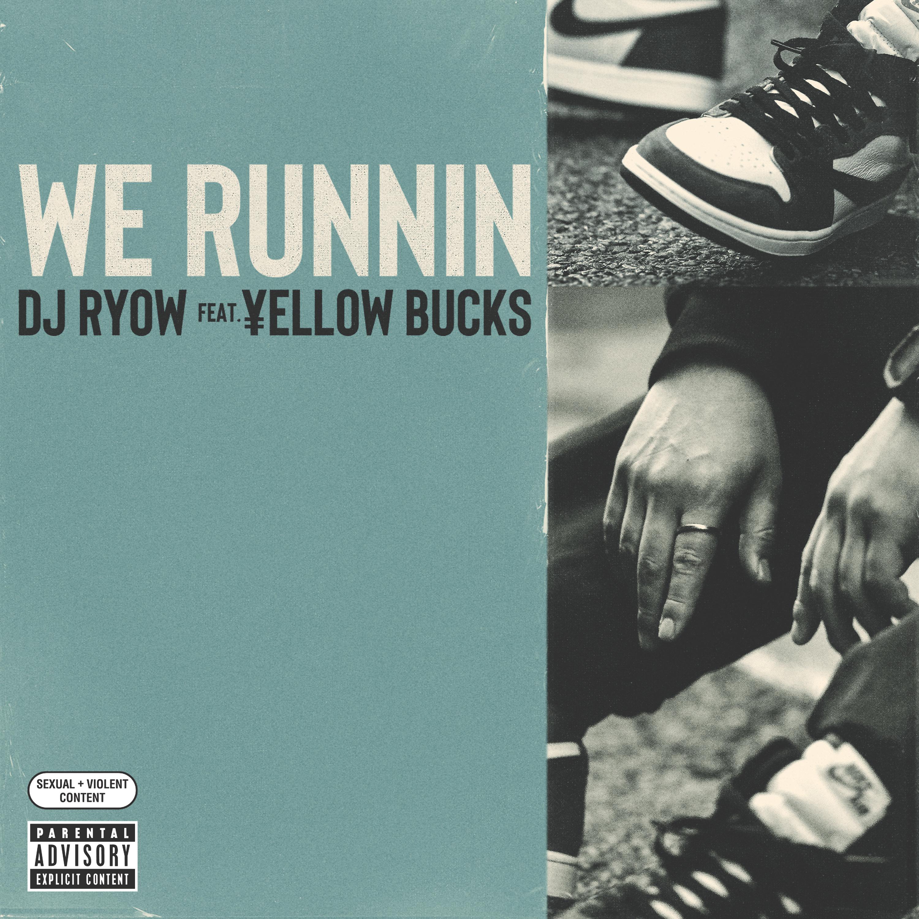 Постер альбома We Runnin feat. ¥ELLOW BUCKS