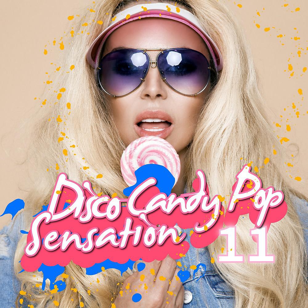 Постер альбома Disco Candy Pop Sensation, Vol. 11