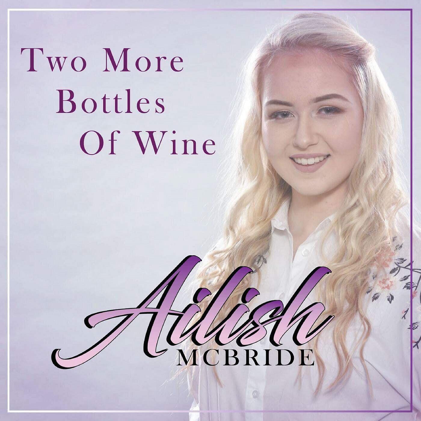 Ailish McBride - Two More Bottles of Wine
