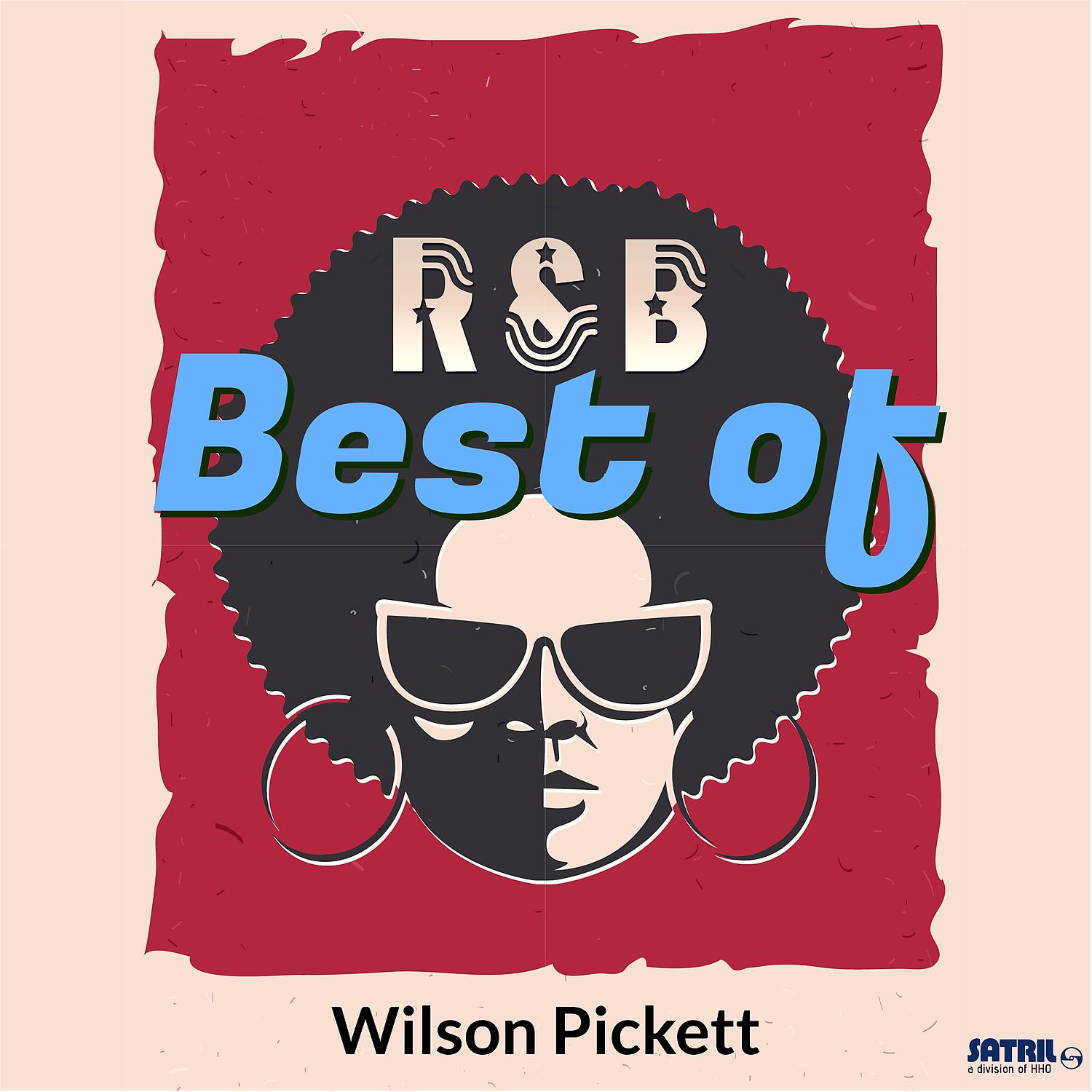 Постер альбома Best of Wilson Pickett