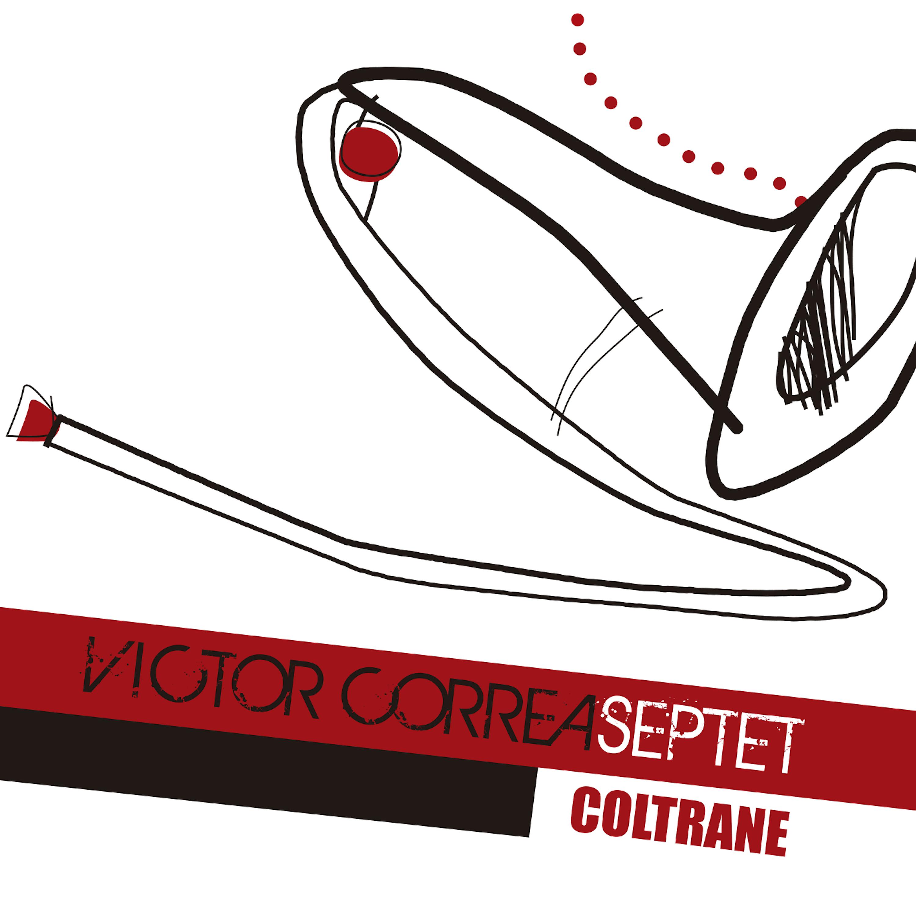 Постер альбома Victor Correa Septet "Coltrane"