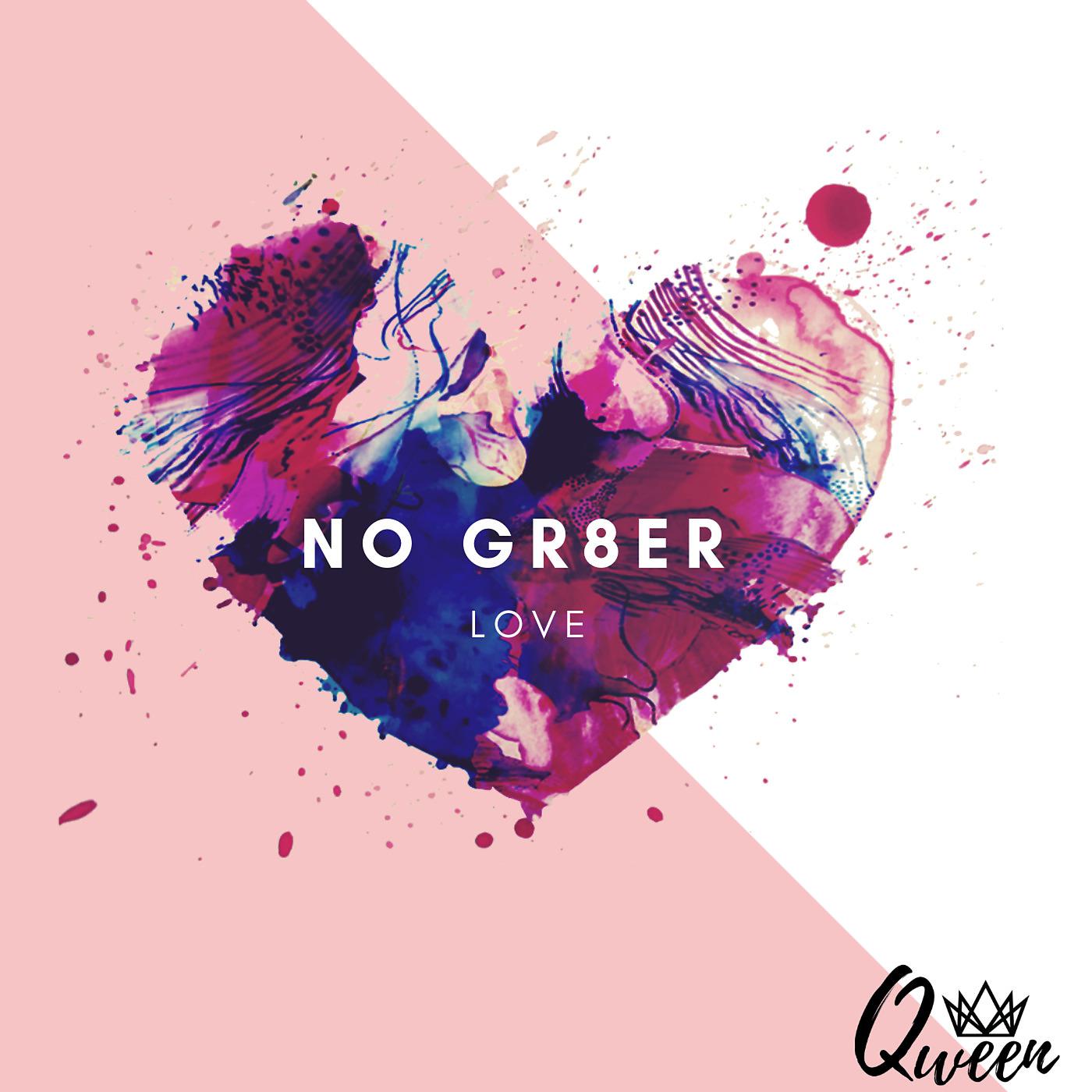 Постер альбома No Gr8er Love