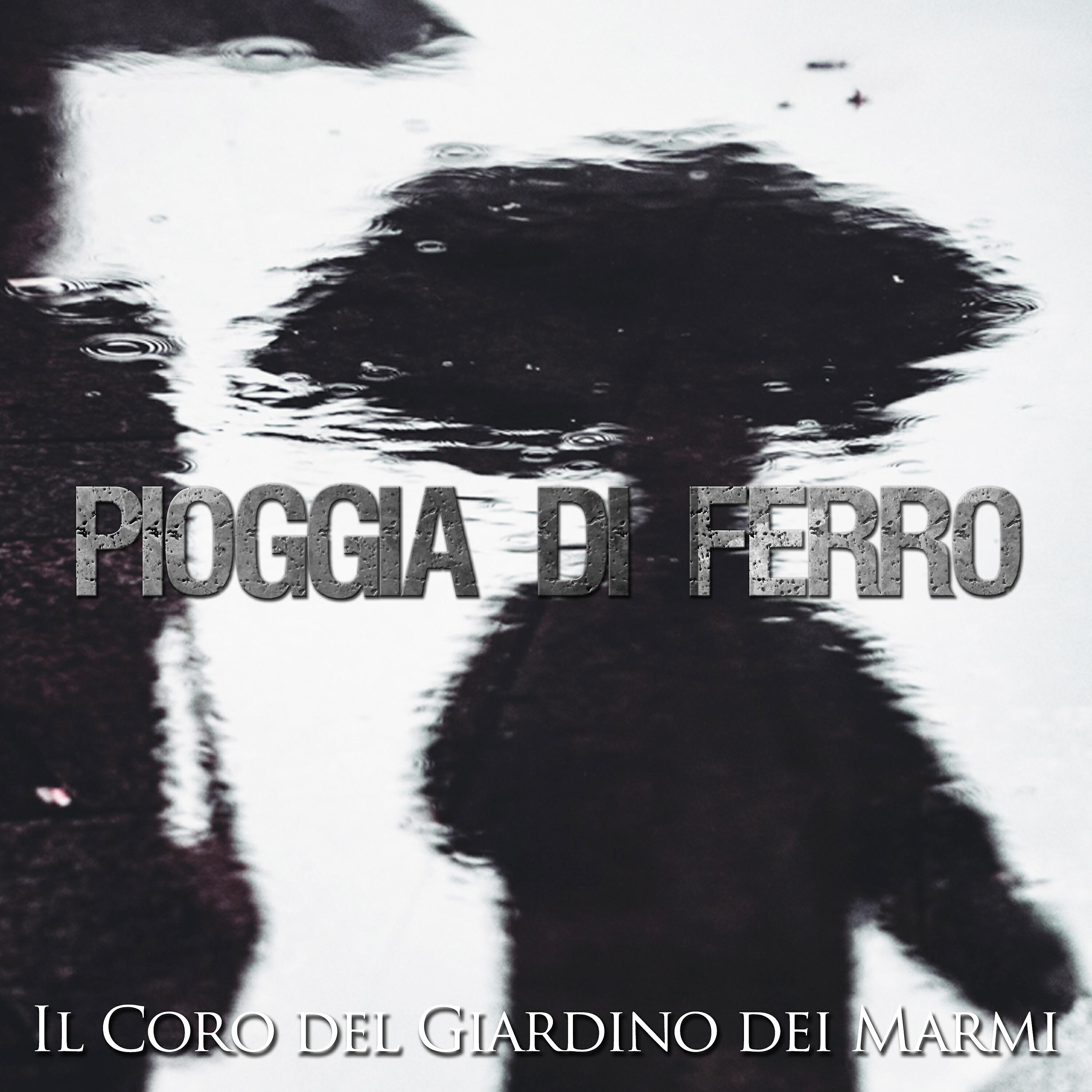 Il Coro del Giardino dei Marmi - Pioggia Di Ferro