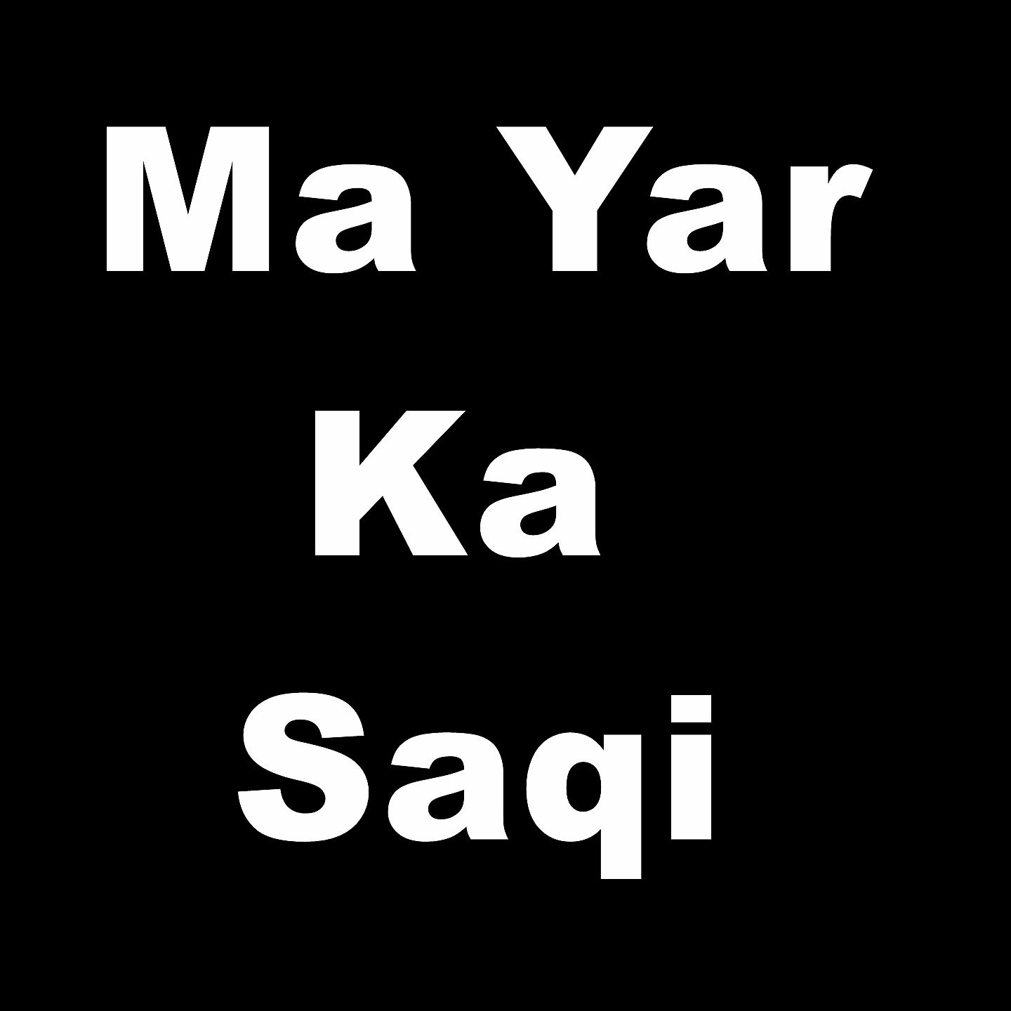 Постер альбома Ma Yar Ka Saqi