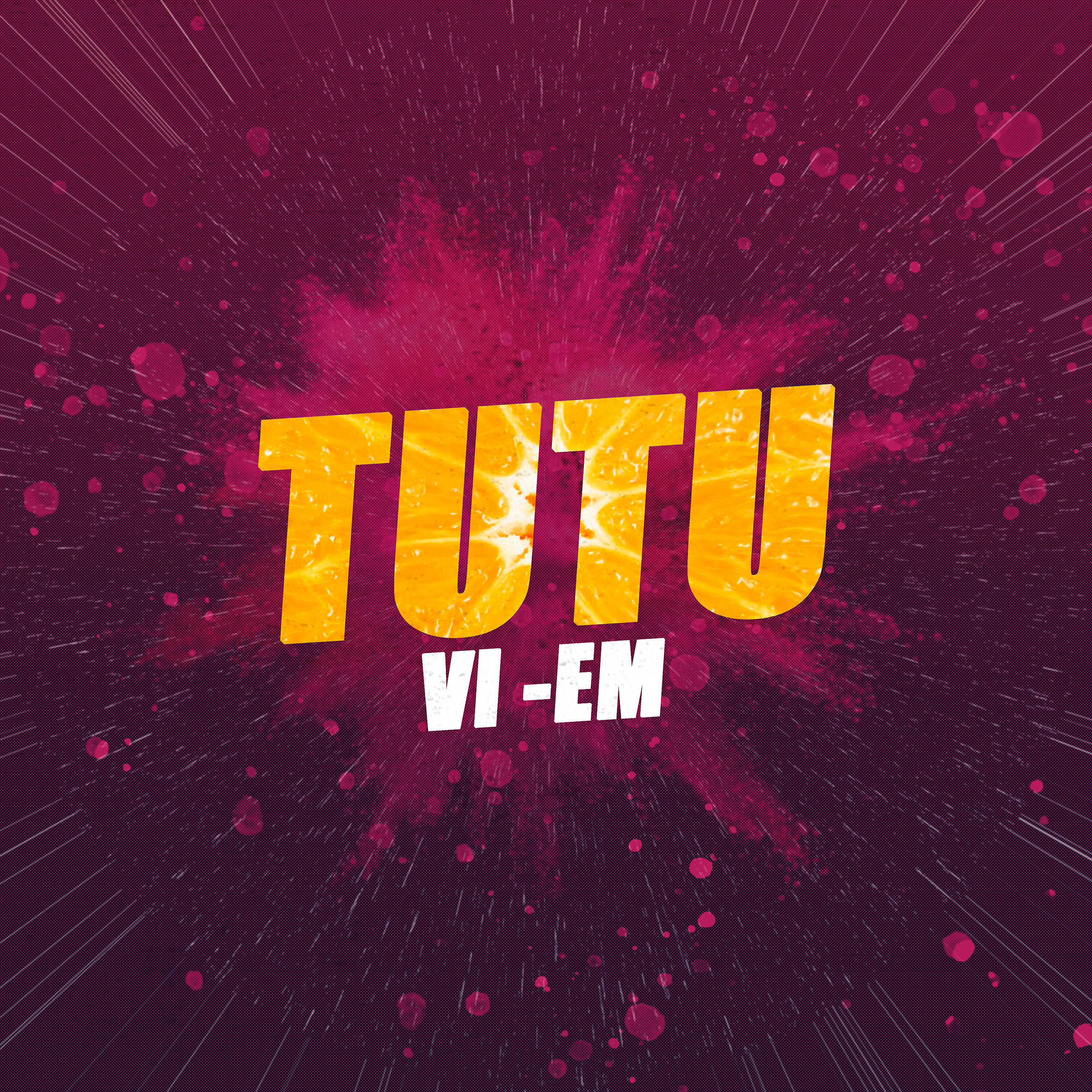 VI-EM - Tutu