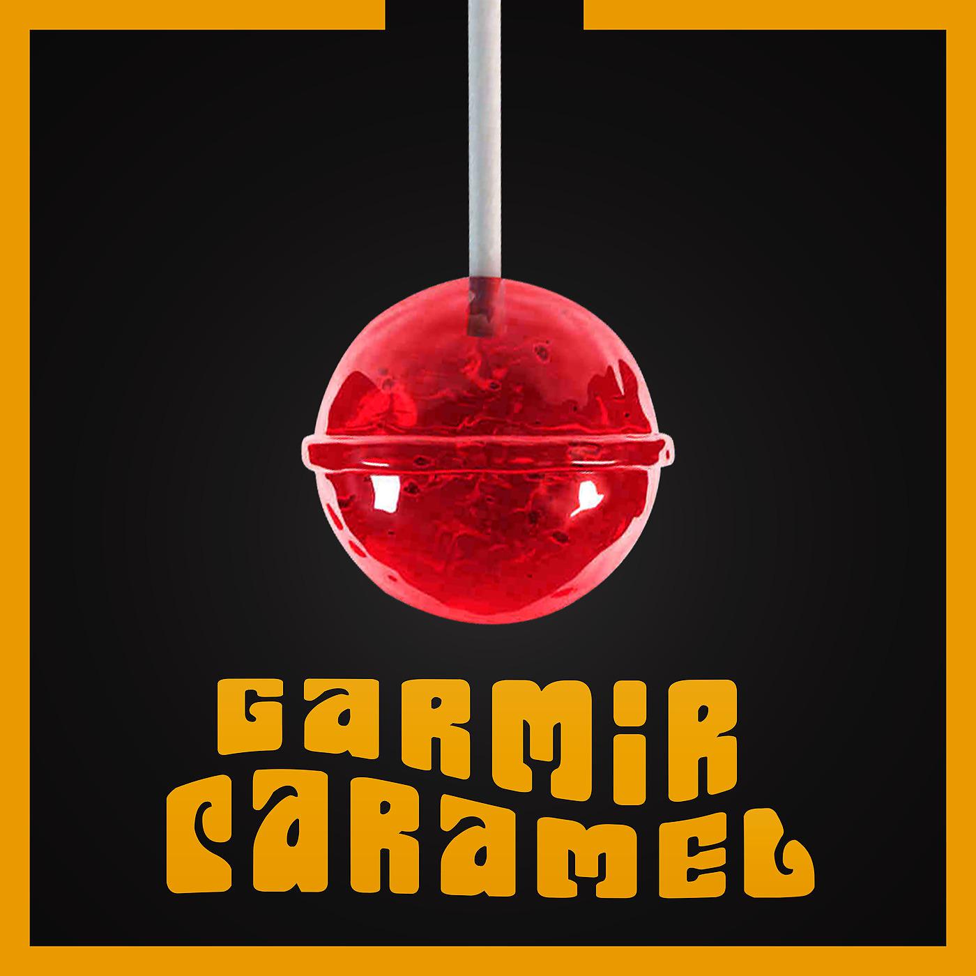 Постер альбома Garmir Caramel