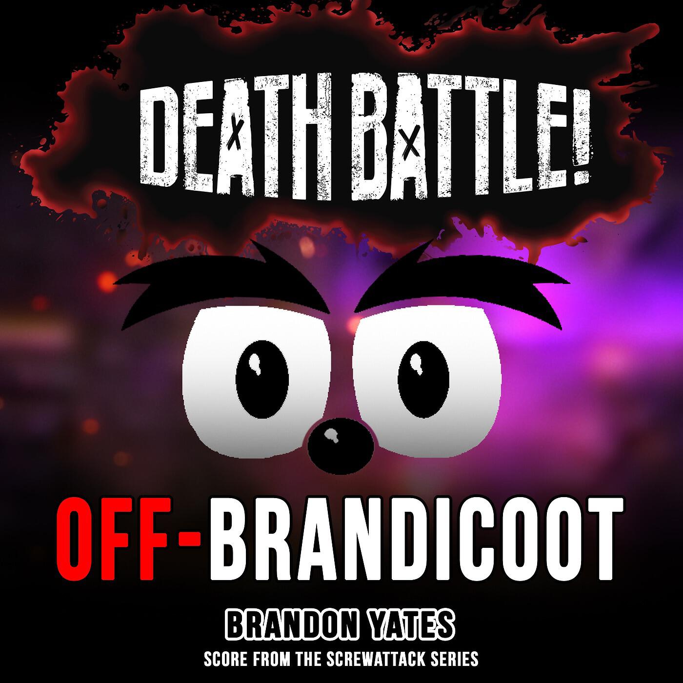 Brandon Yates - Death Battle: Off-Brandicoot (Score from the ScrewAttack Series)