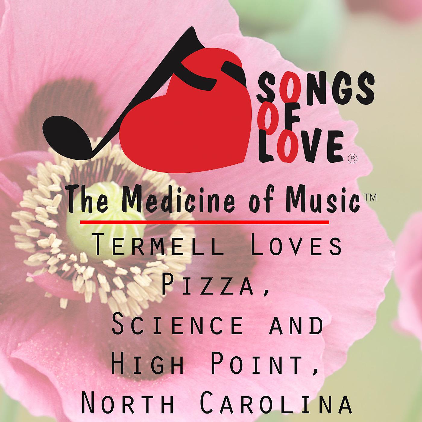 Постер альбома Termell Loves Pizza, Science and High Point, North Carolina