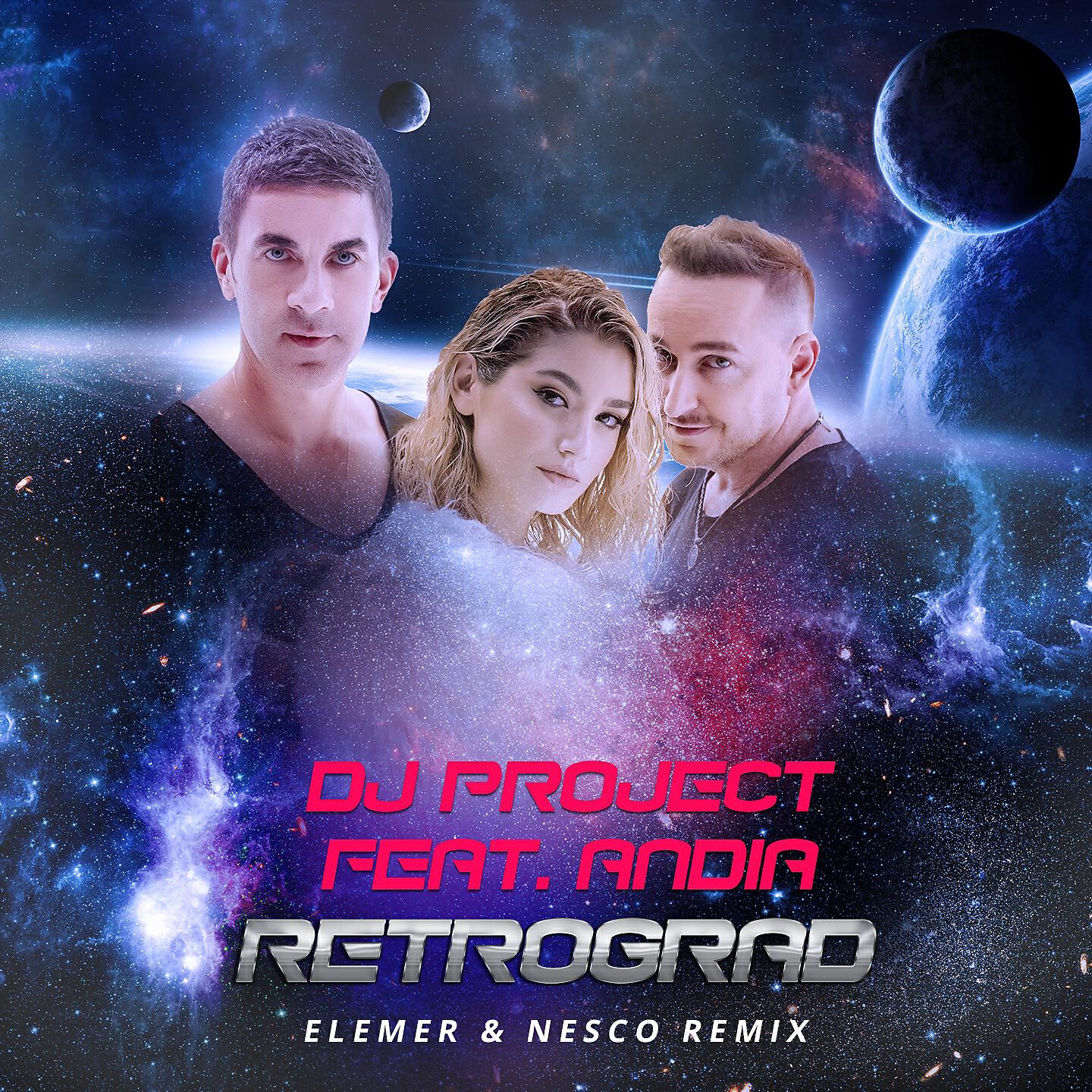 DJ PROJECT - Retrograd (Elemer & Nesco Remix)