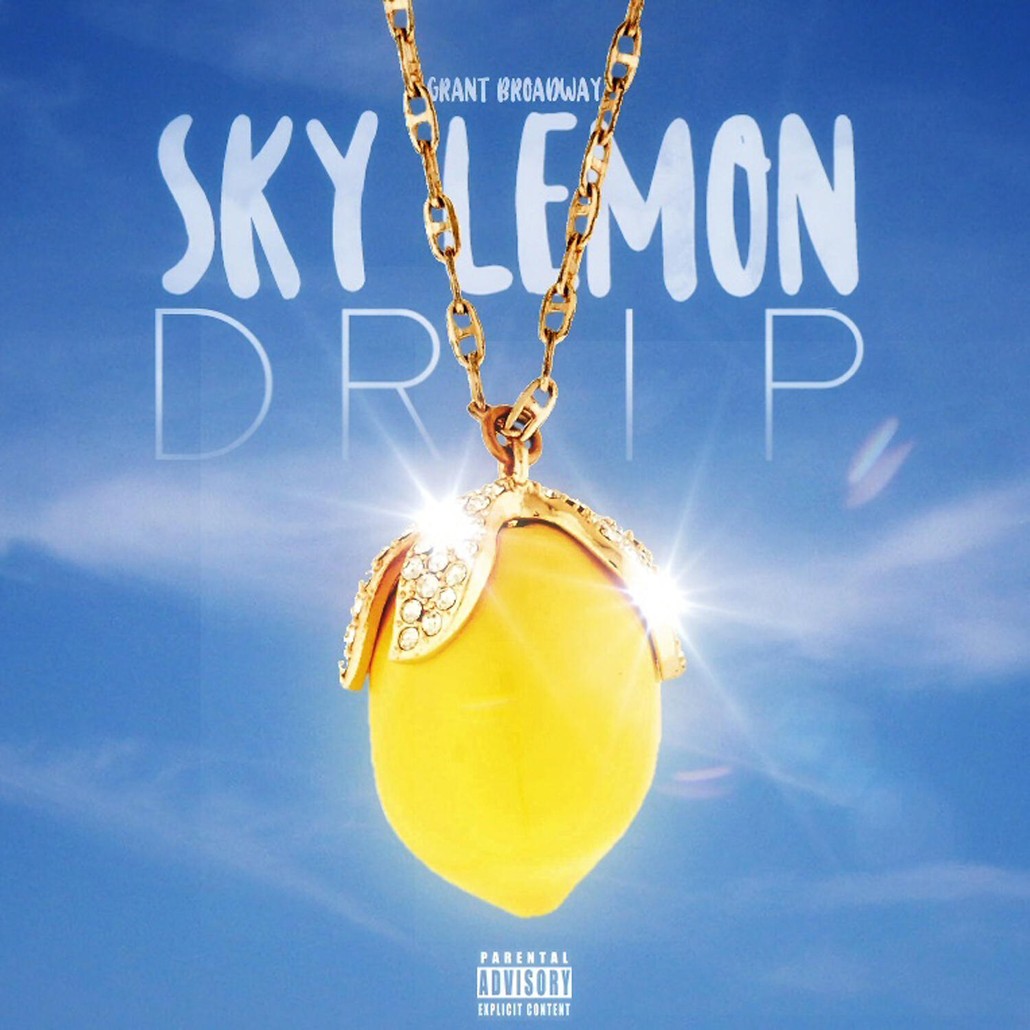 Grant Broadway - Sky Lemon Drip (feat. Keith Young, WaNAYA Locklear & Mario 
