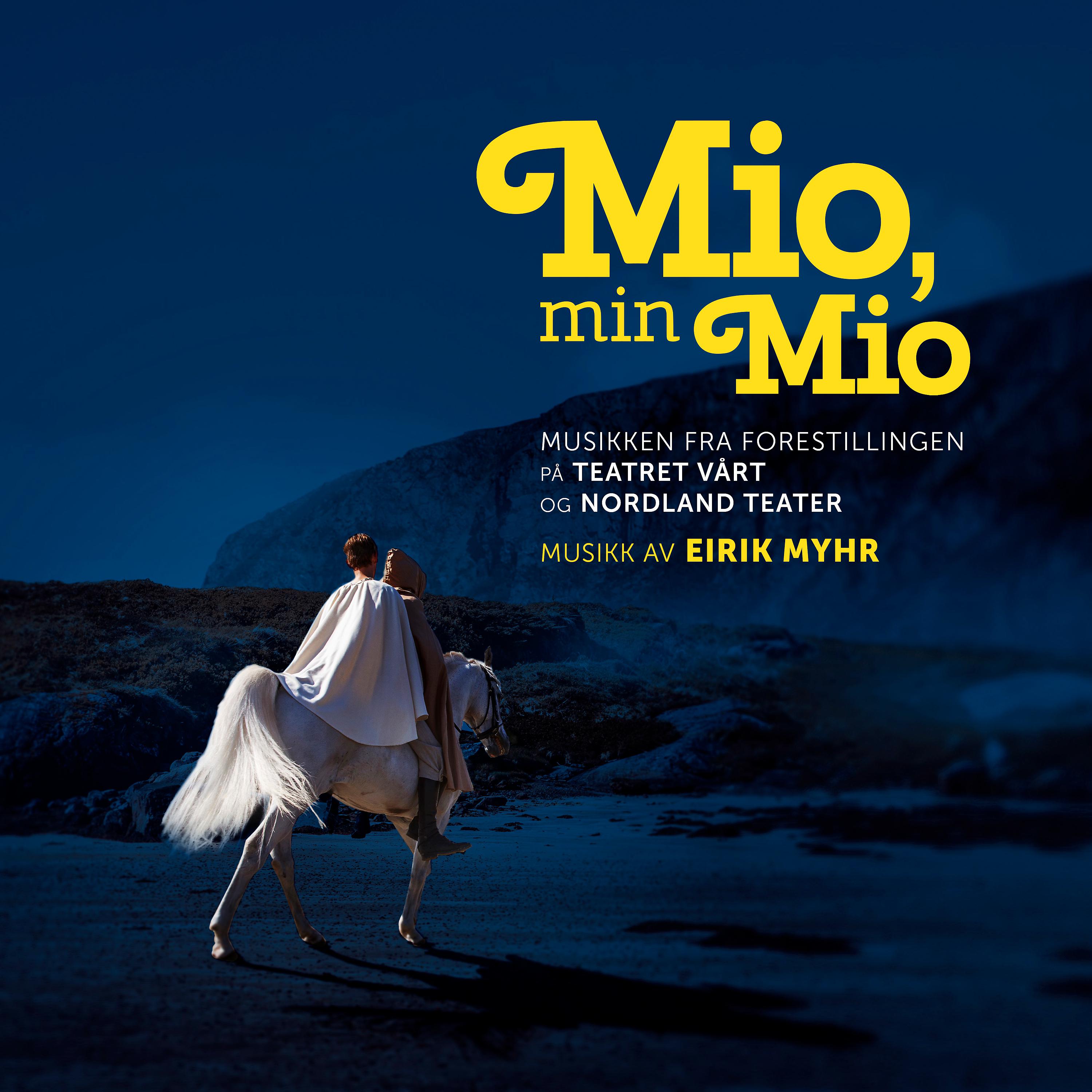 Постер альбома Mio, min Mio (Musikken fra forestillingen på Teatret Vårt og Nordland Teater)