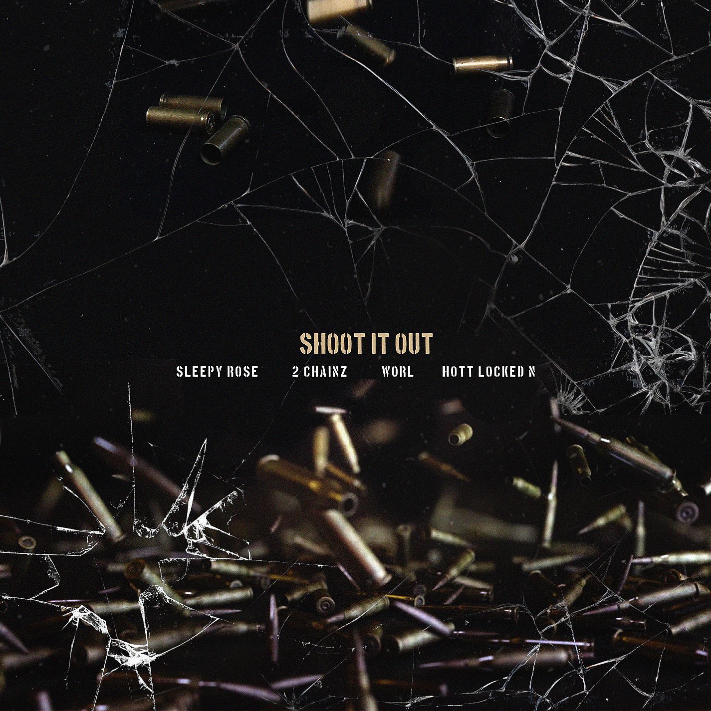 Постер альбома Shoot It Out (feat. Worl & Hott LockedN)