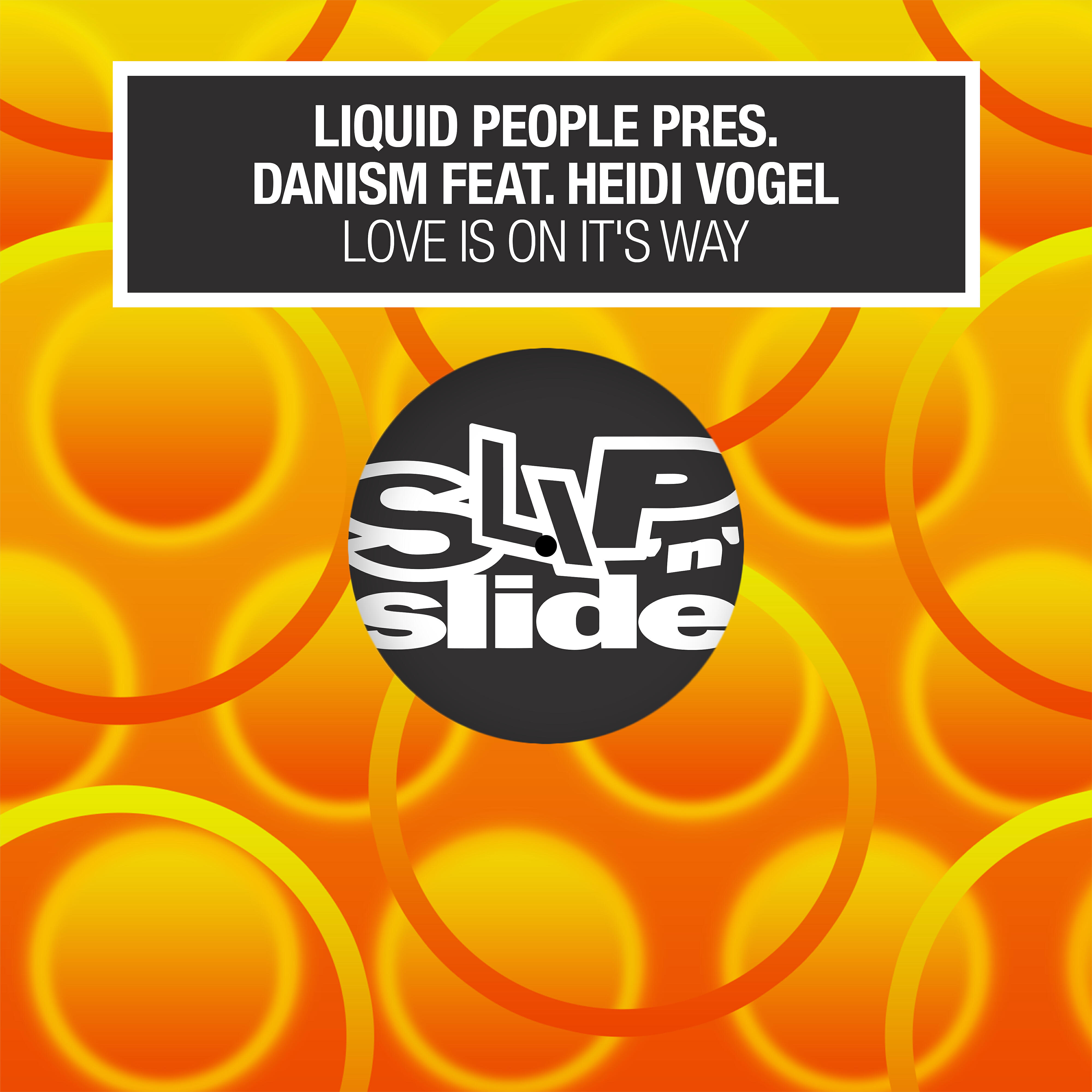 Liquid People - Love Is on Its Way (feat. Heidi Vogel) [Main Mix]