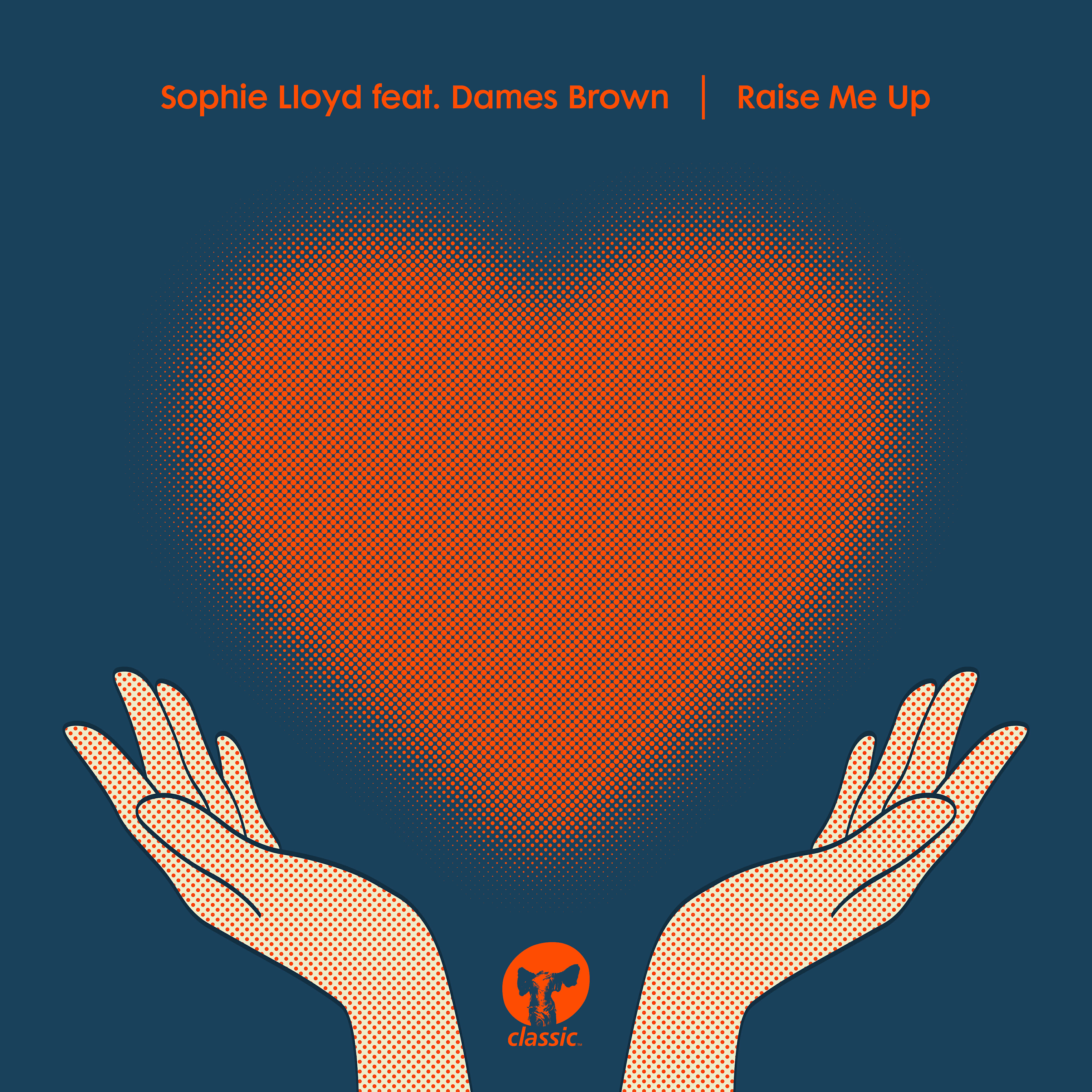 Sophie Lloyd - Raise Me Up (feat. Dames Brown)