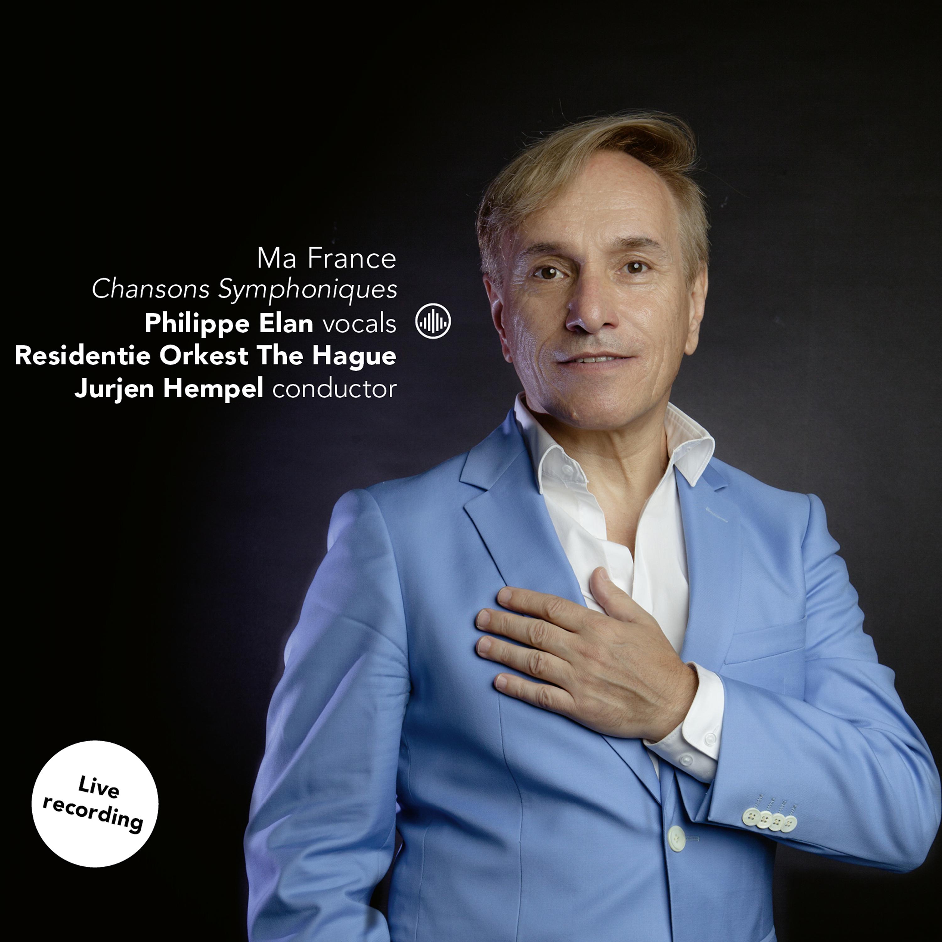 Постер альбома Ma France - Chansons Symphoniques (Live)