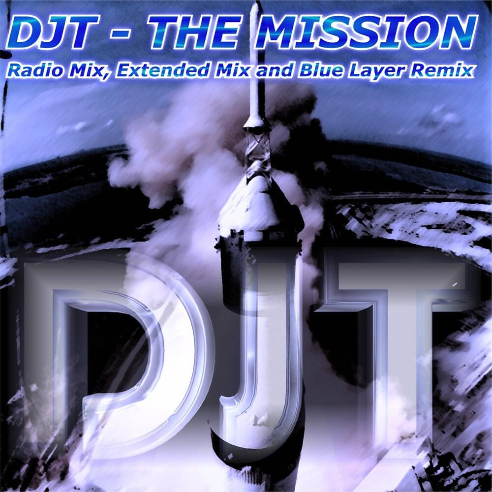 DJT - The Mission (Blue Layer Remix)