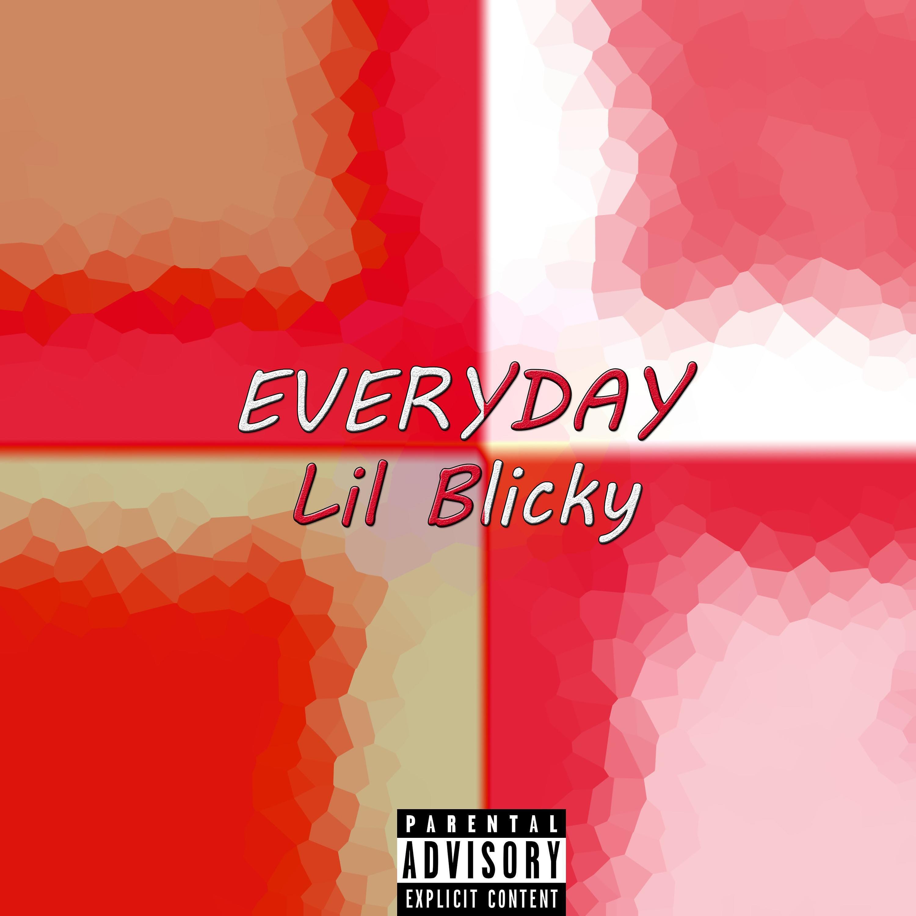 Lil Blicky - Everyday