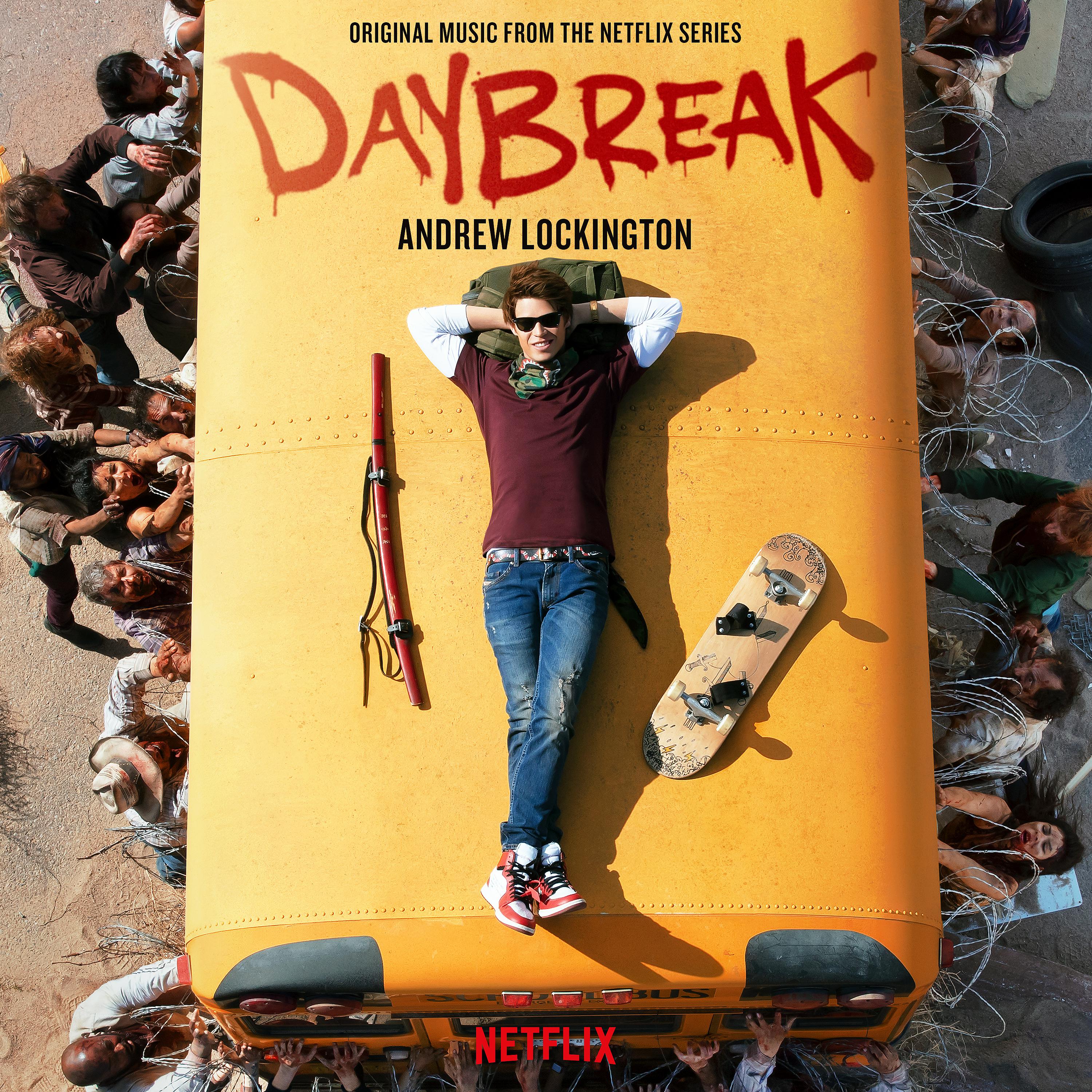 Постер альбома Daybreak (Original Music from the Netflix Series)