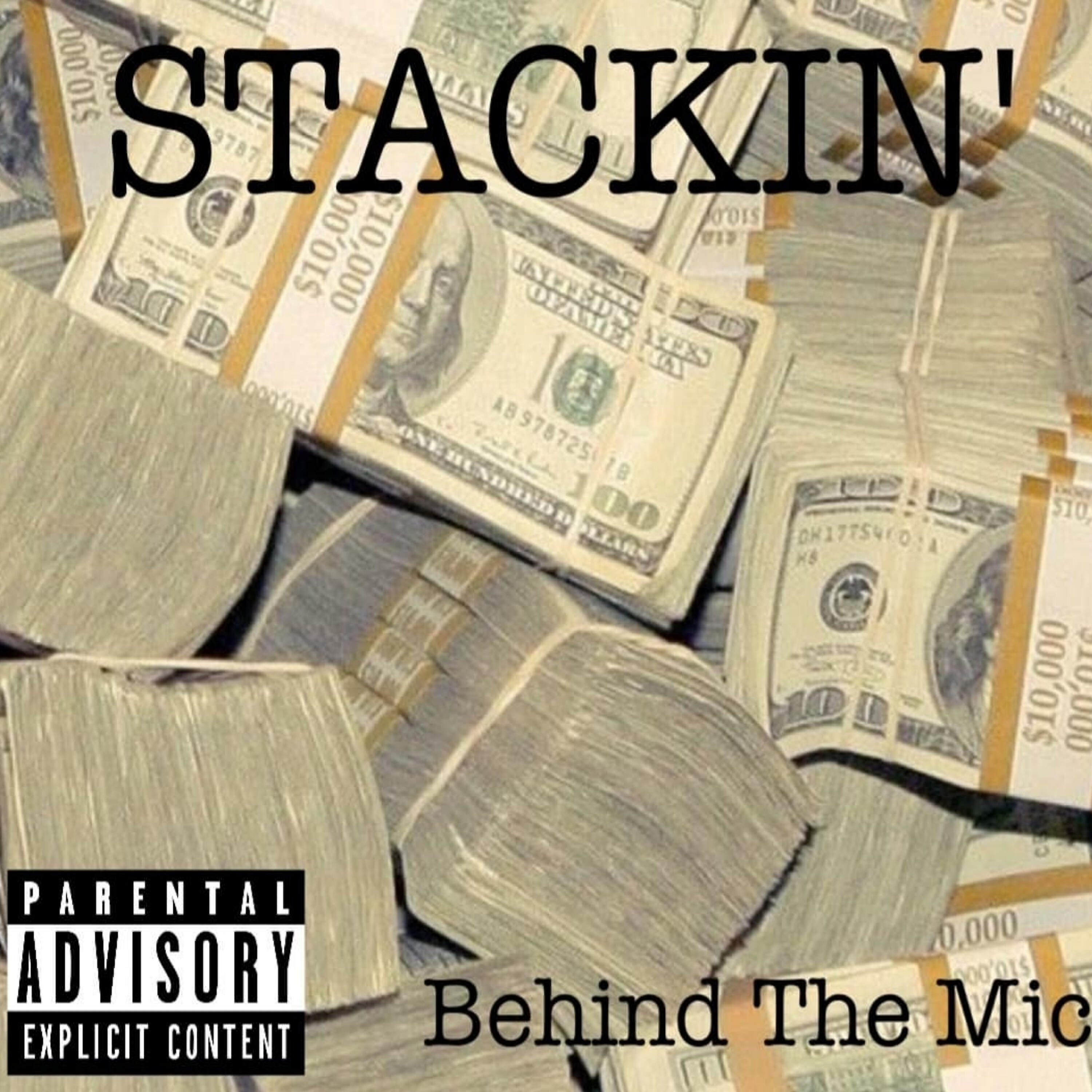 Behind The Mic - Stackin' (feat. Michael Lane & Lexx)
