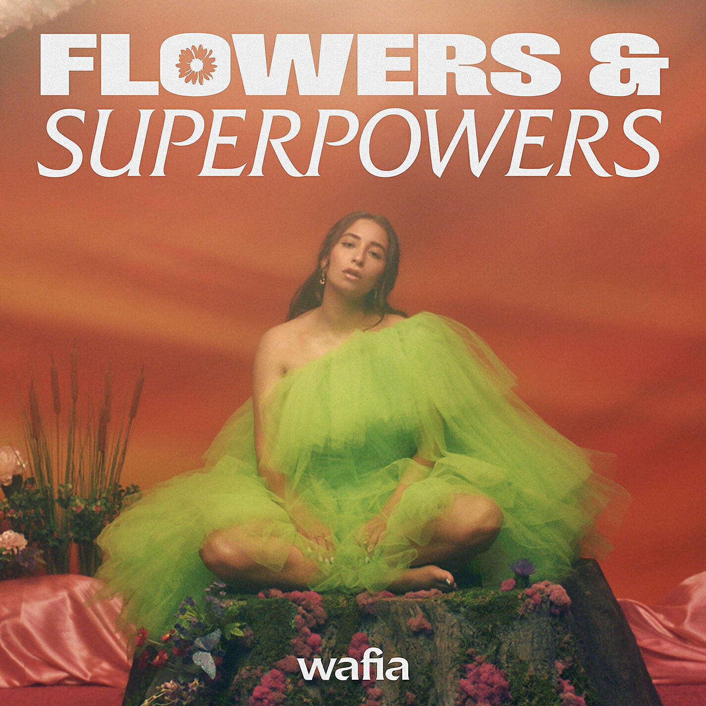 Wafia - Flowers & Superpowers