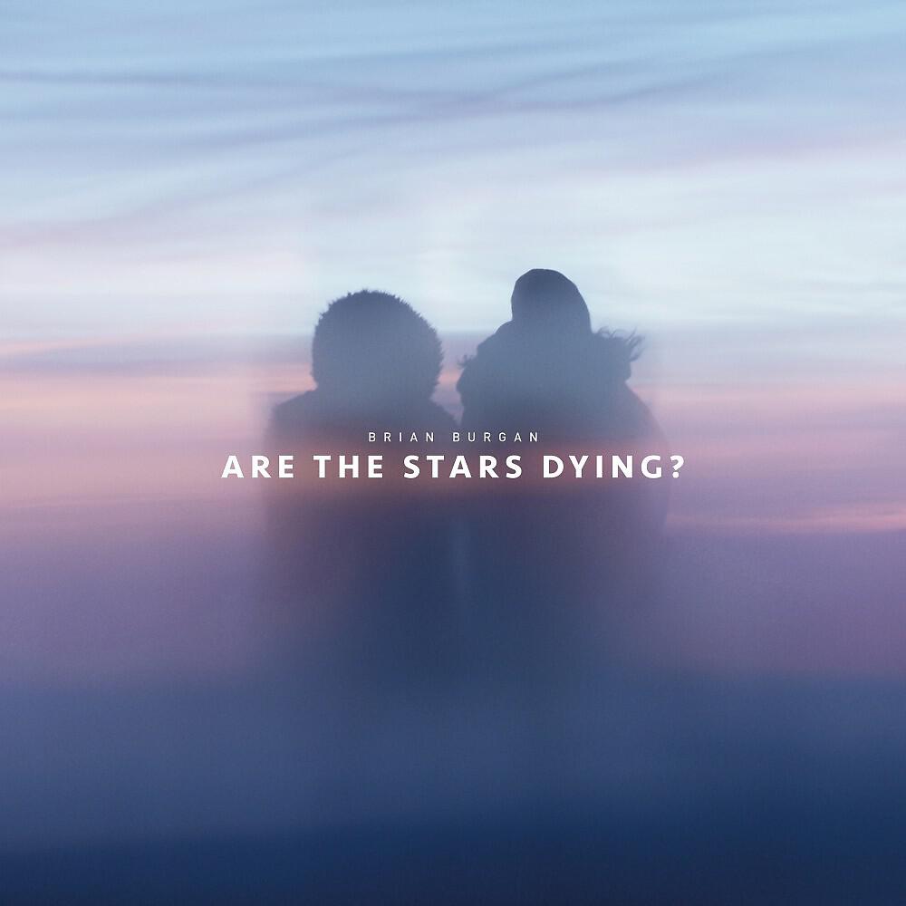 Brian Burgan - Are the Stars Dying? (Bienoise Remix)