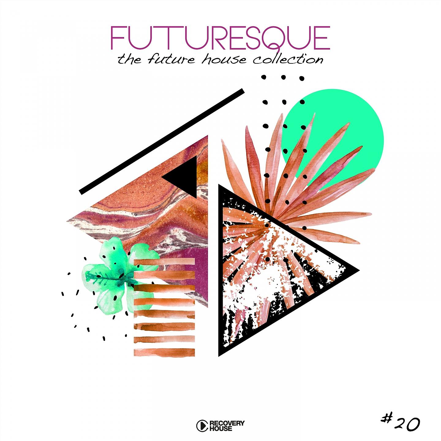Постер альбома Futuresque - The Future House Collection, Vol. 20