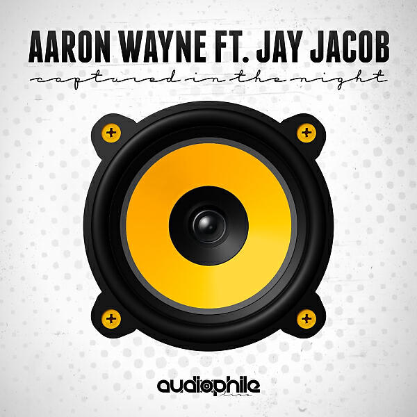 Aaron Wayne - Captured In The Night (feat. Jay Jacob) (Vocal Mix)