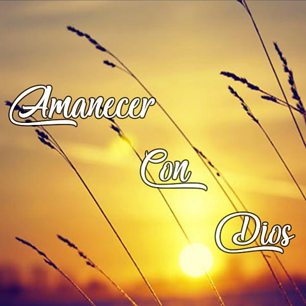 Постер альбома Amanecer Con Dios