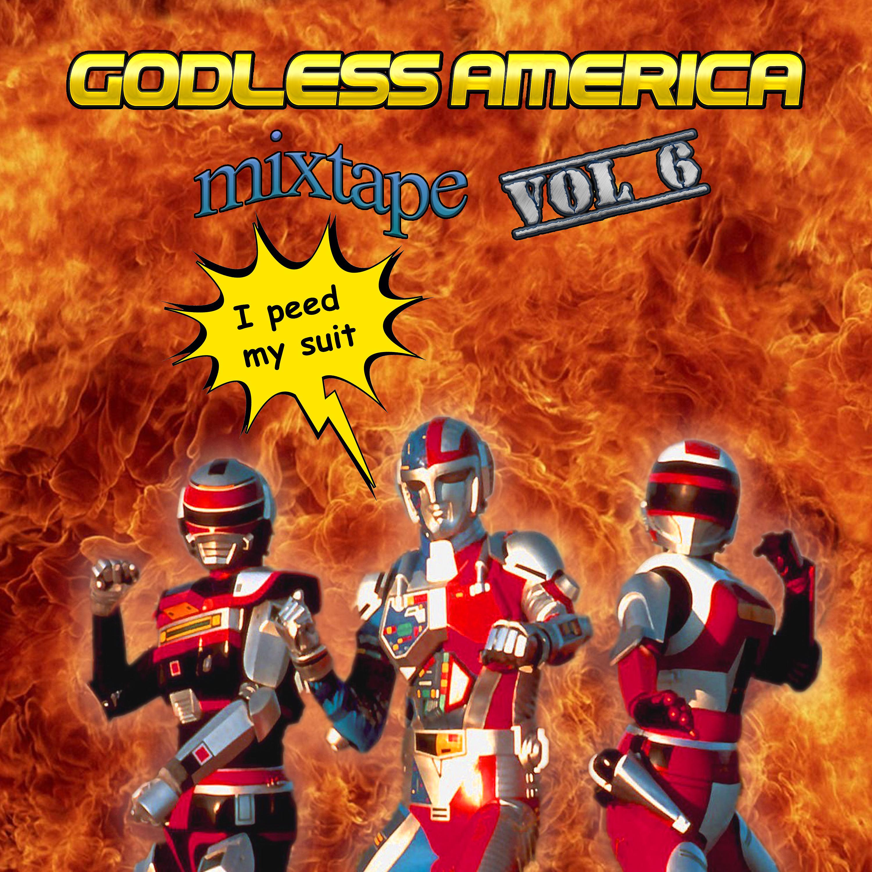 Постер альбома Godless America Mixtape, Vol. 6