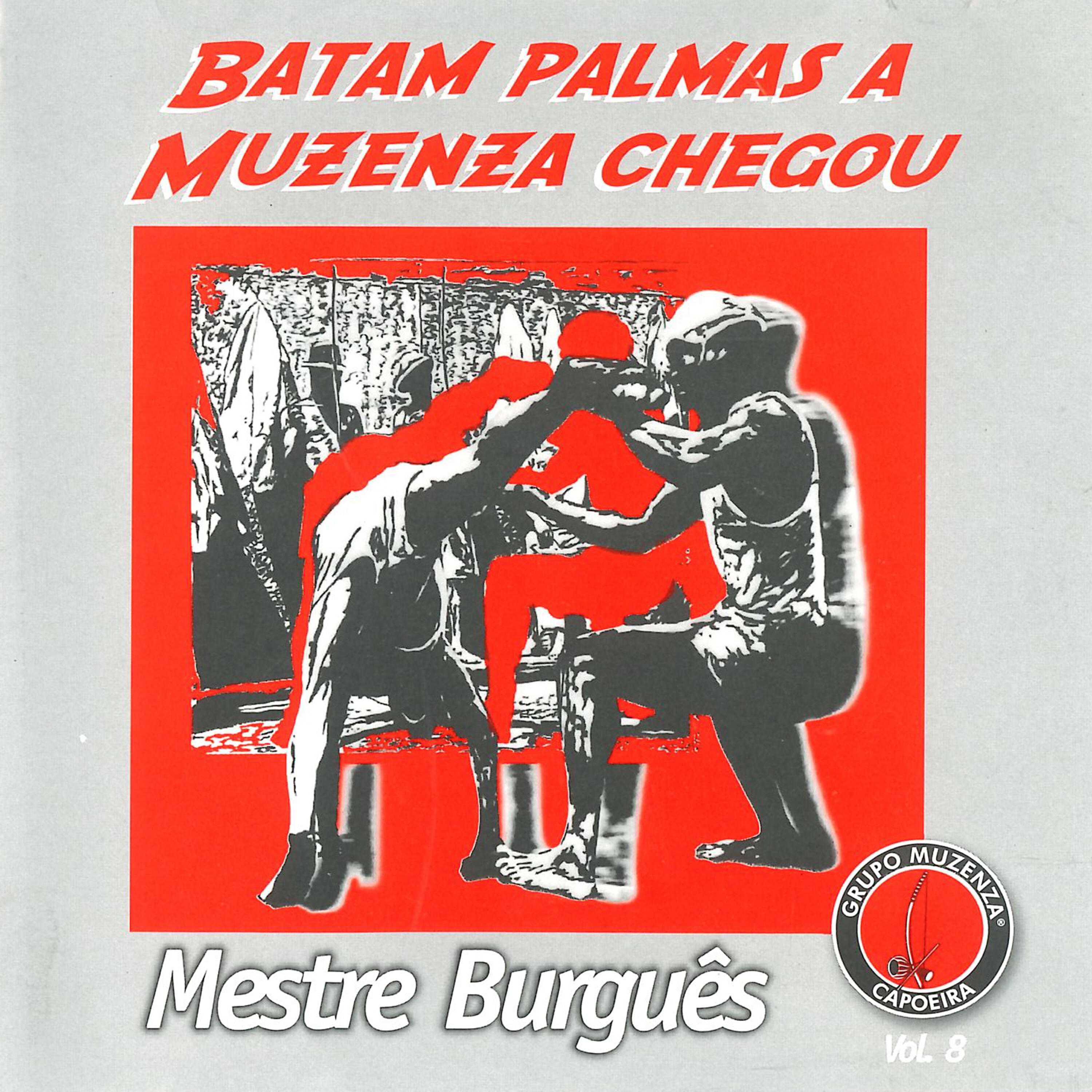 Mestre Burgês - Muzenza Chegou