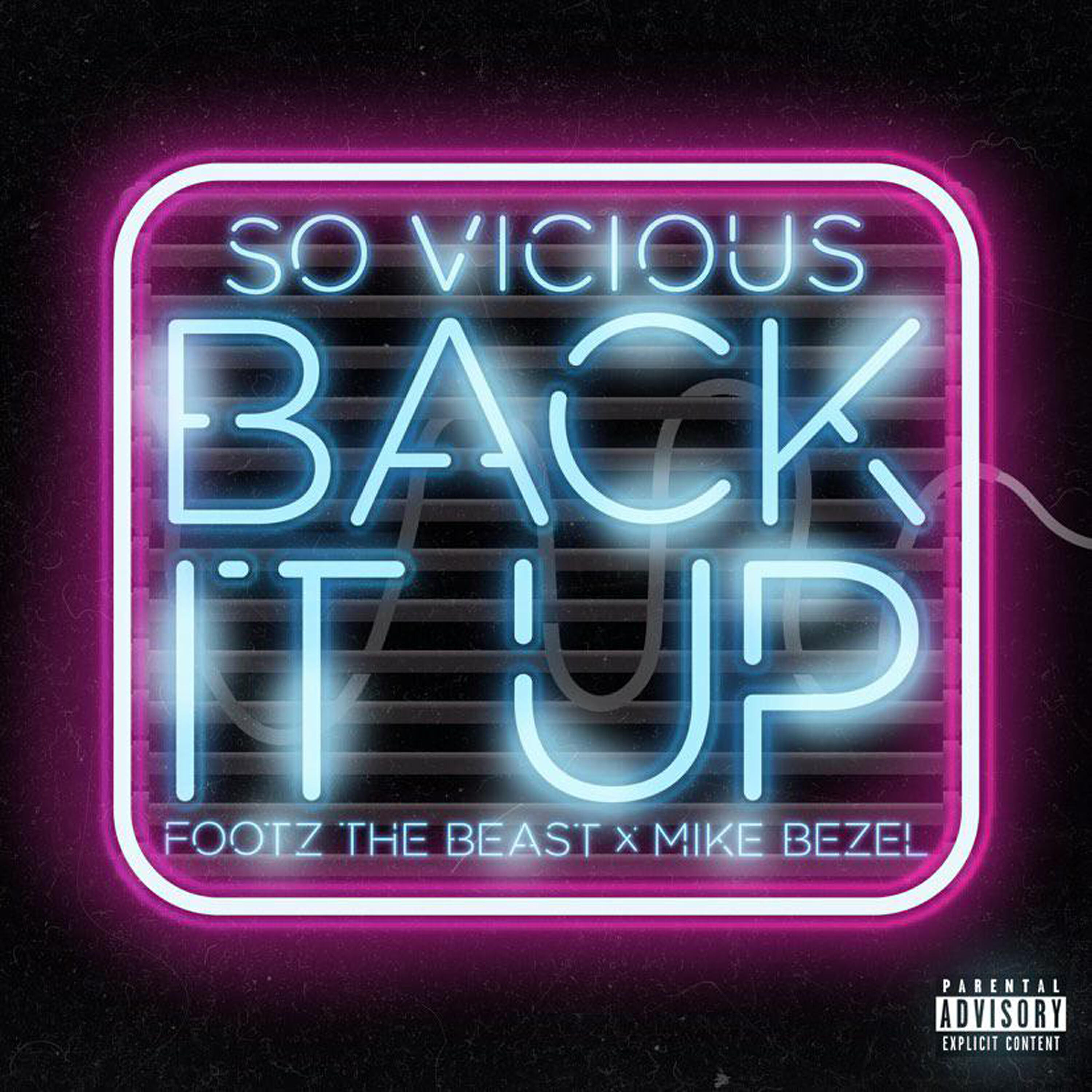 So Vicious - Back It Up (feat. Footz The Beast & Mike Bezel)