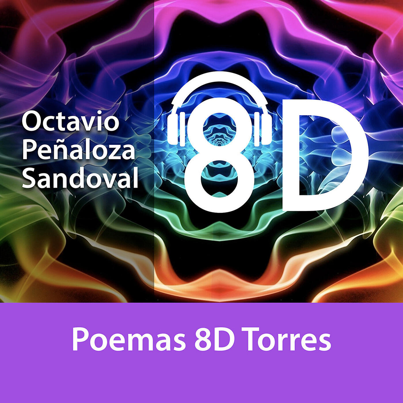 Octavio Peñaloza Sandoval - Abrázate al Amor - 8d