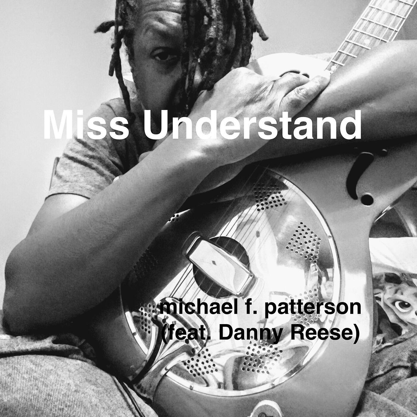 Michael F. Patterson - Miss Understand