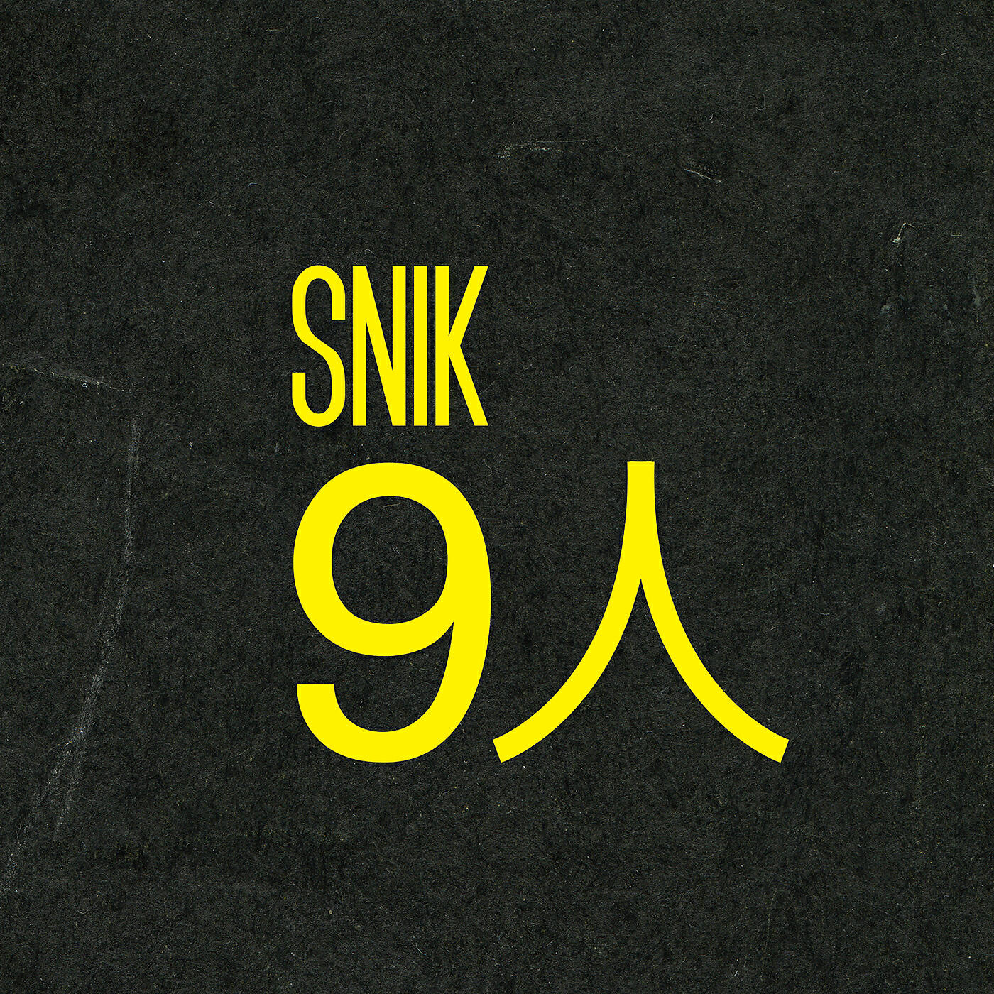 SNIK - 9