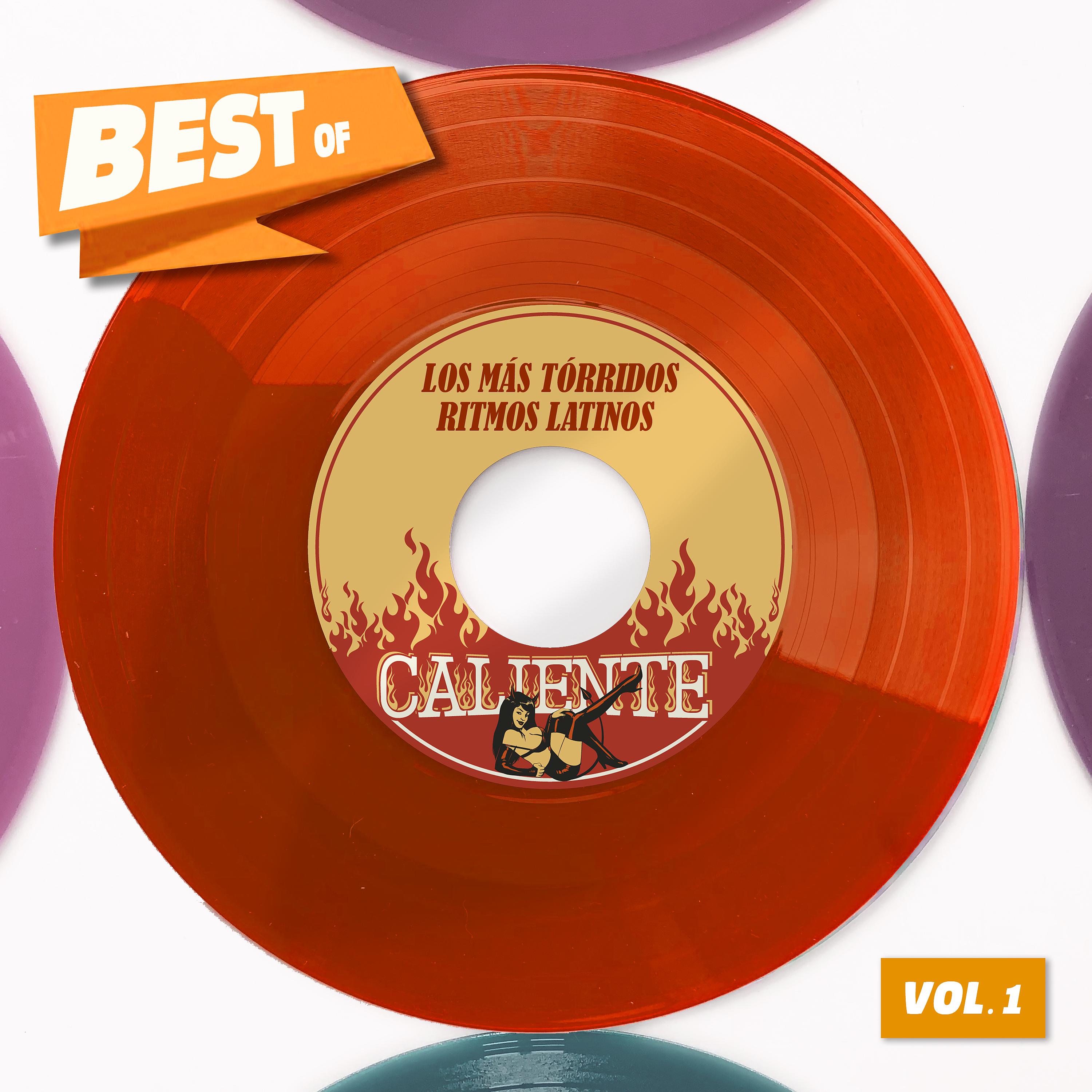 Постер альбома Best Of Caliente, Vol. 1 - Los Más Tórridos Ritmos Latinos