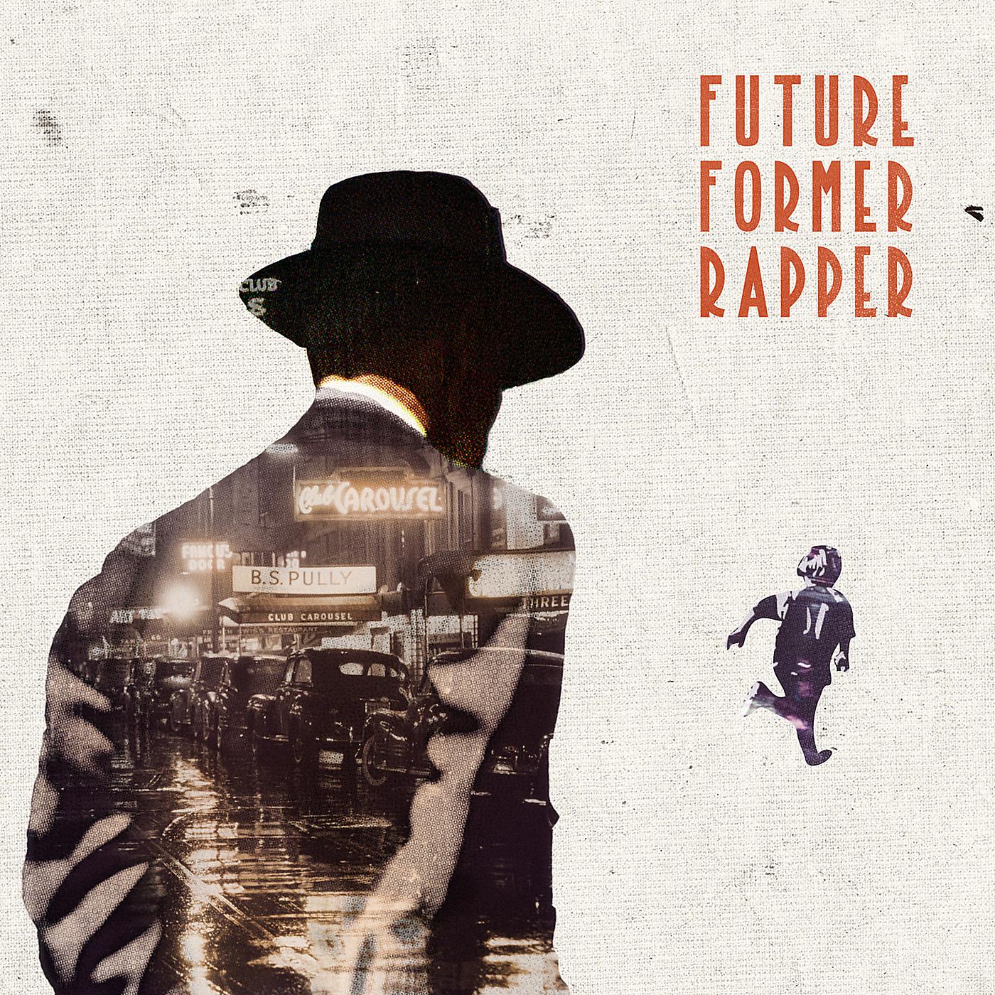 Постер альбома Future Former Rapper
