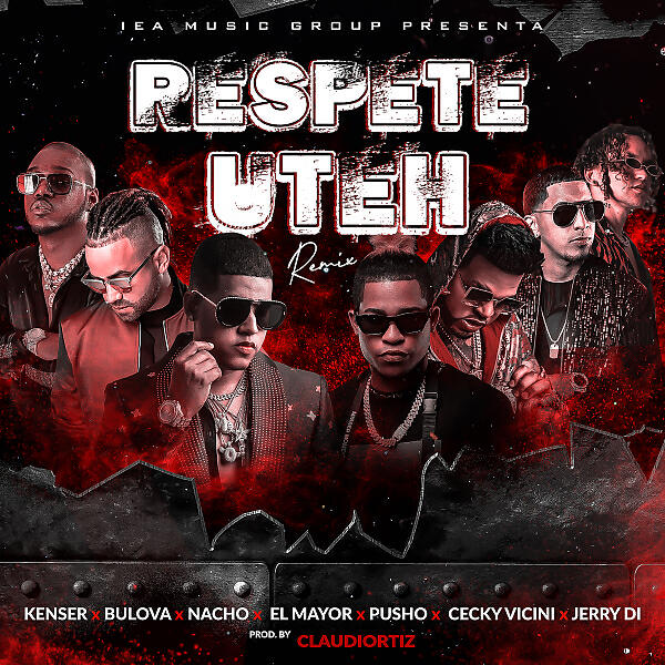 Kenser - Respete Uteh (feat. El Mayor Clasico, Pusho, Ceky Viciny & Jerry Di) (Remix)