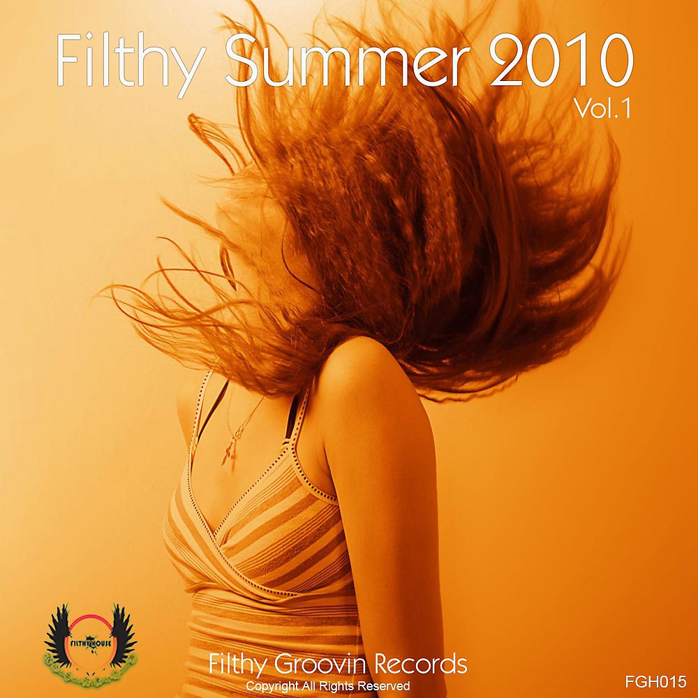 Постер альбома Filthy Summer 2010