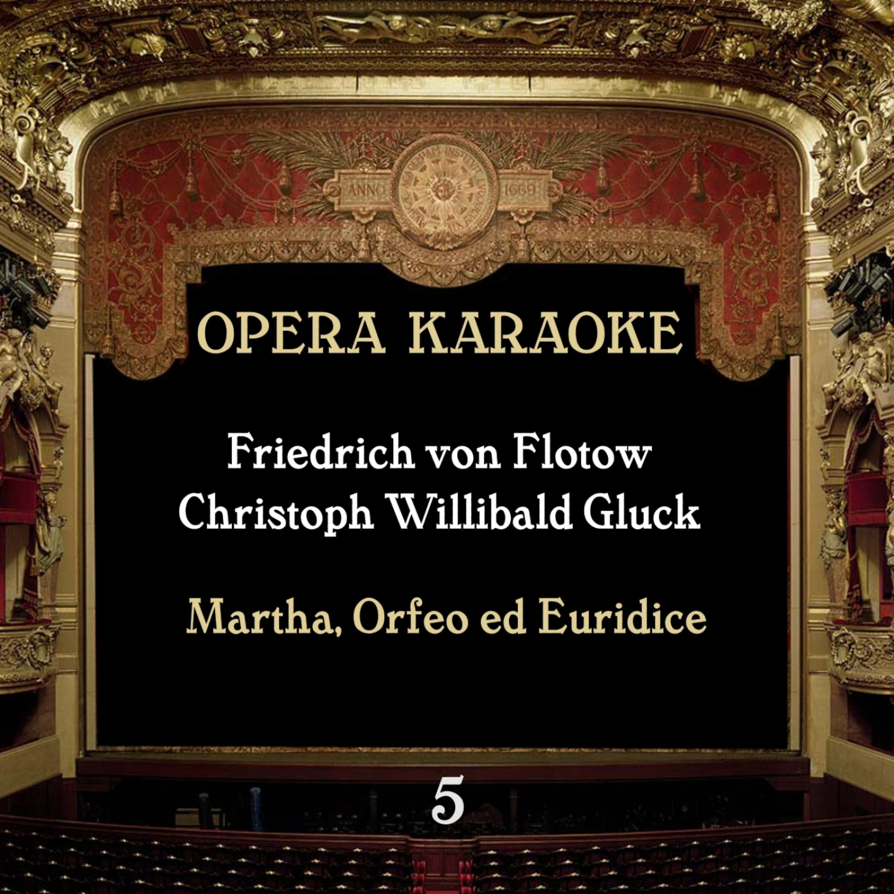Постер альбома Opera Karaoke, Volume 5 [Friedrich von Flotow, Christoph Willibald Gluck ]
