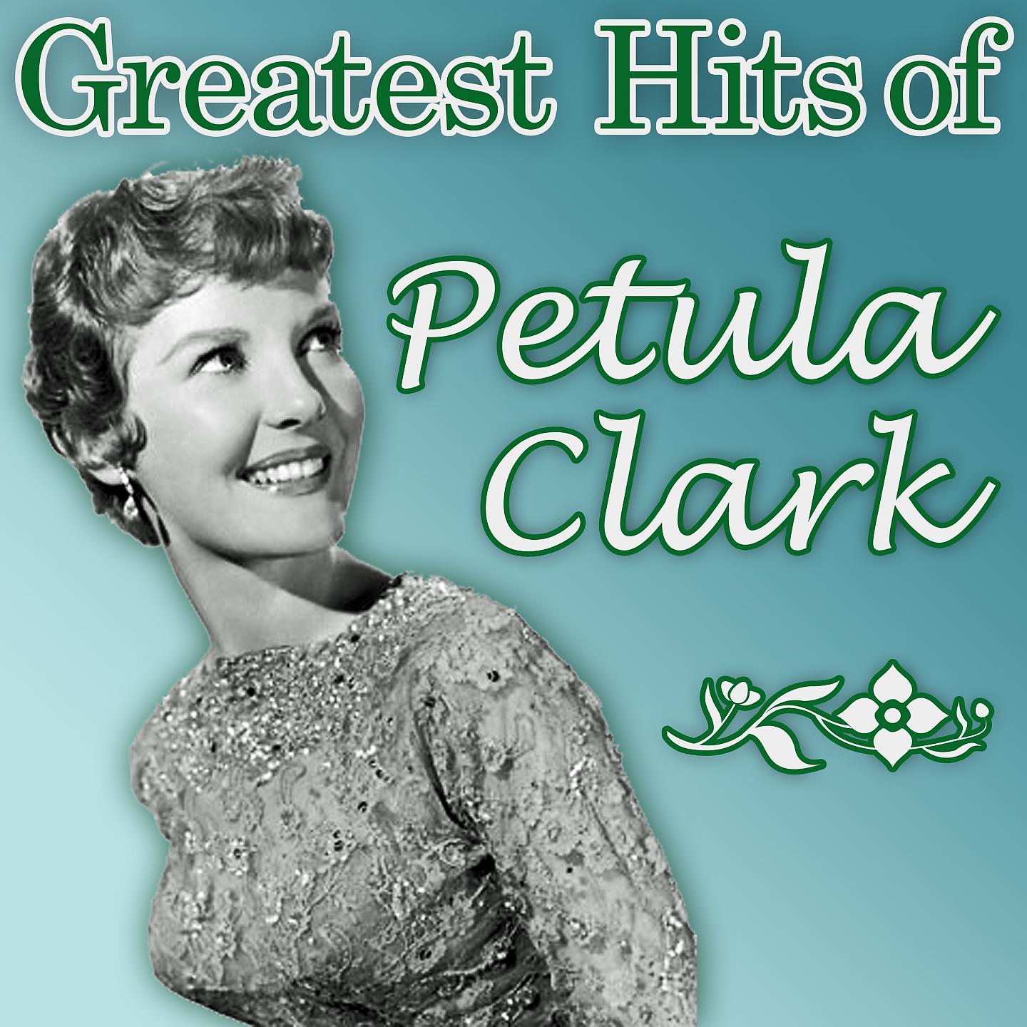 Постер альбома Greatest Hits of Petula Clark