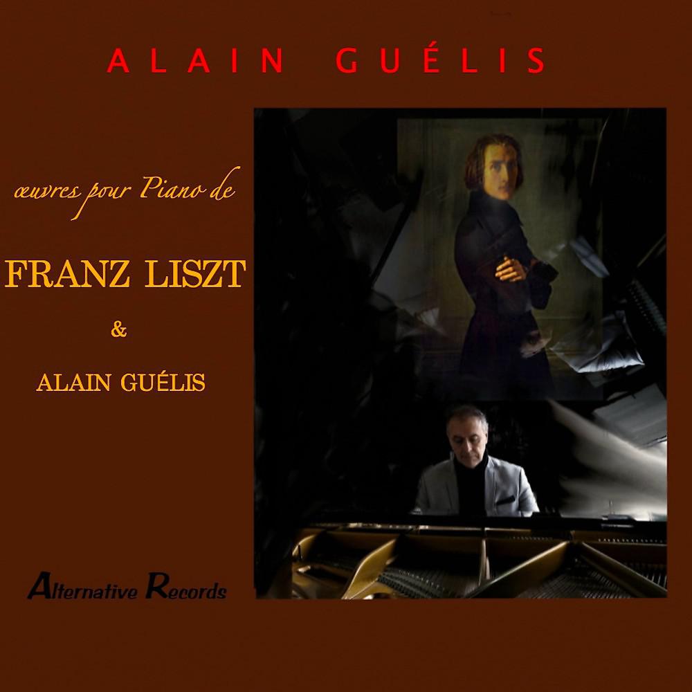 Постер альбома F. Liszt et A. Guélis: Œuvres pour piano