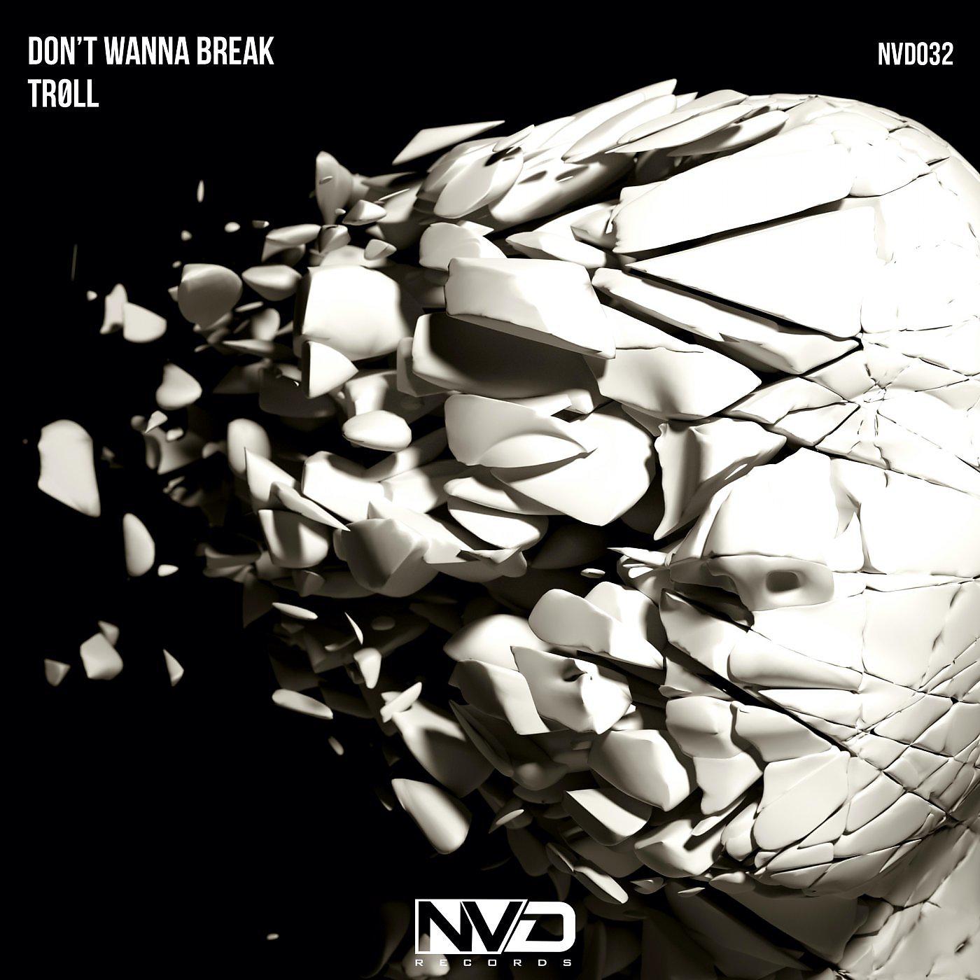 Постер альбома Don't Wanna Break