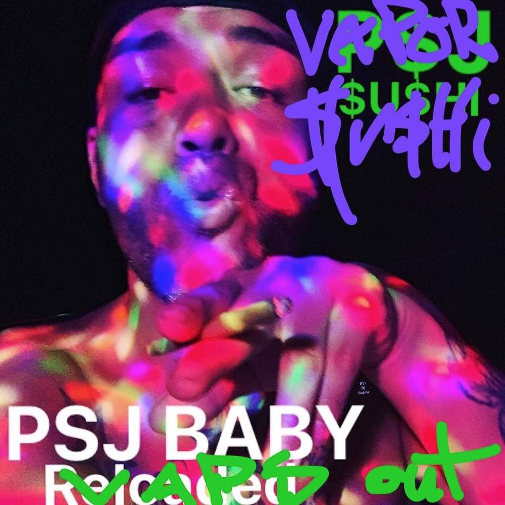 Постер альбома PSJ Baby: Reloaded and Vaped Out